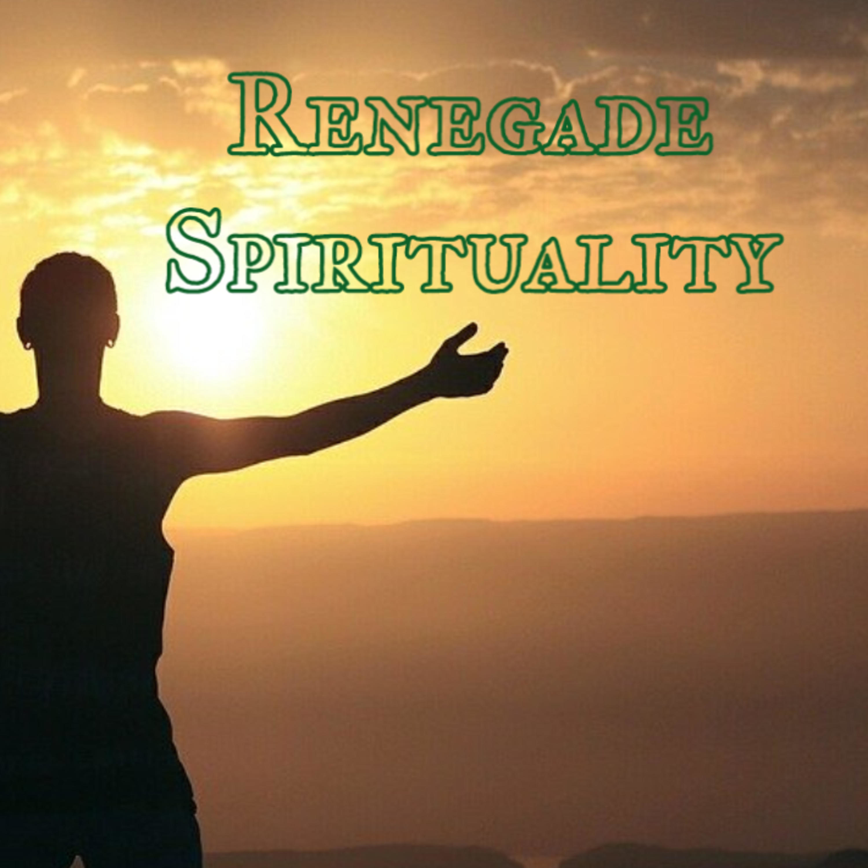 Renegade Spirituality
