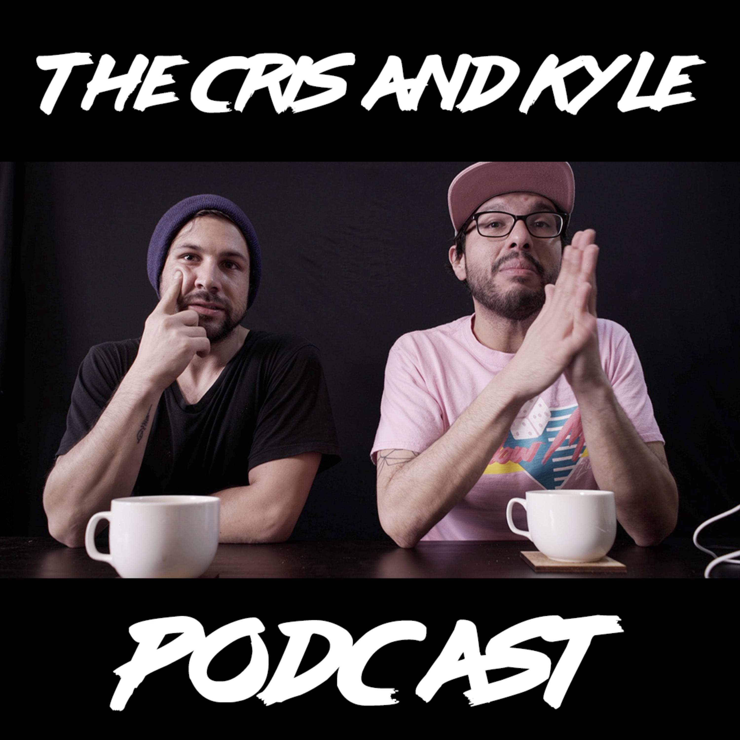 The Cris And Kyle Podcast podcast artwork