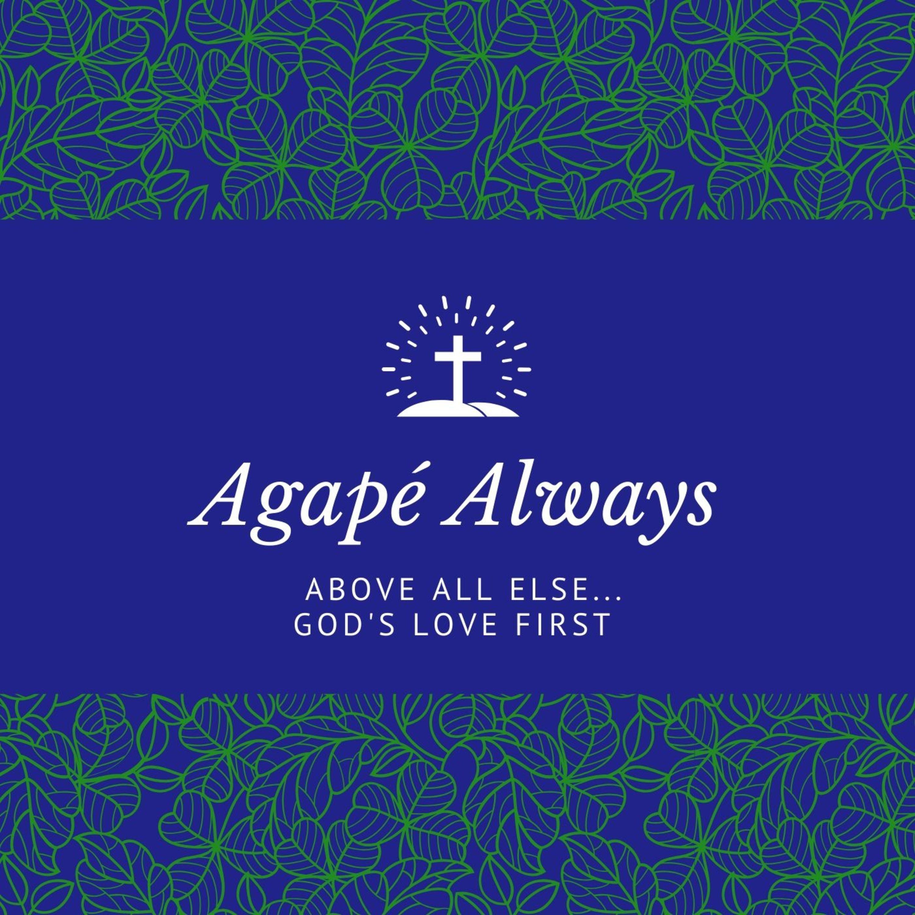 Agape' Always