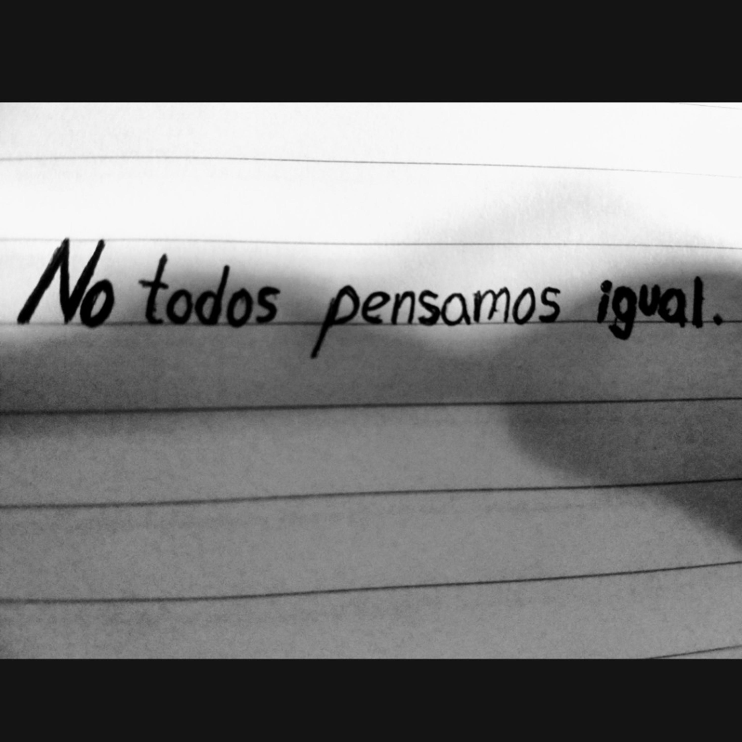 No todos pensamos igual.