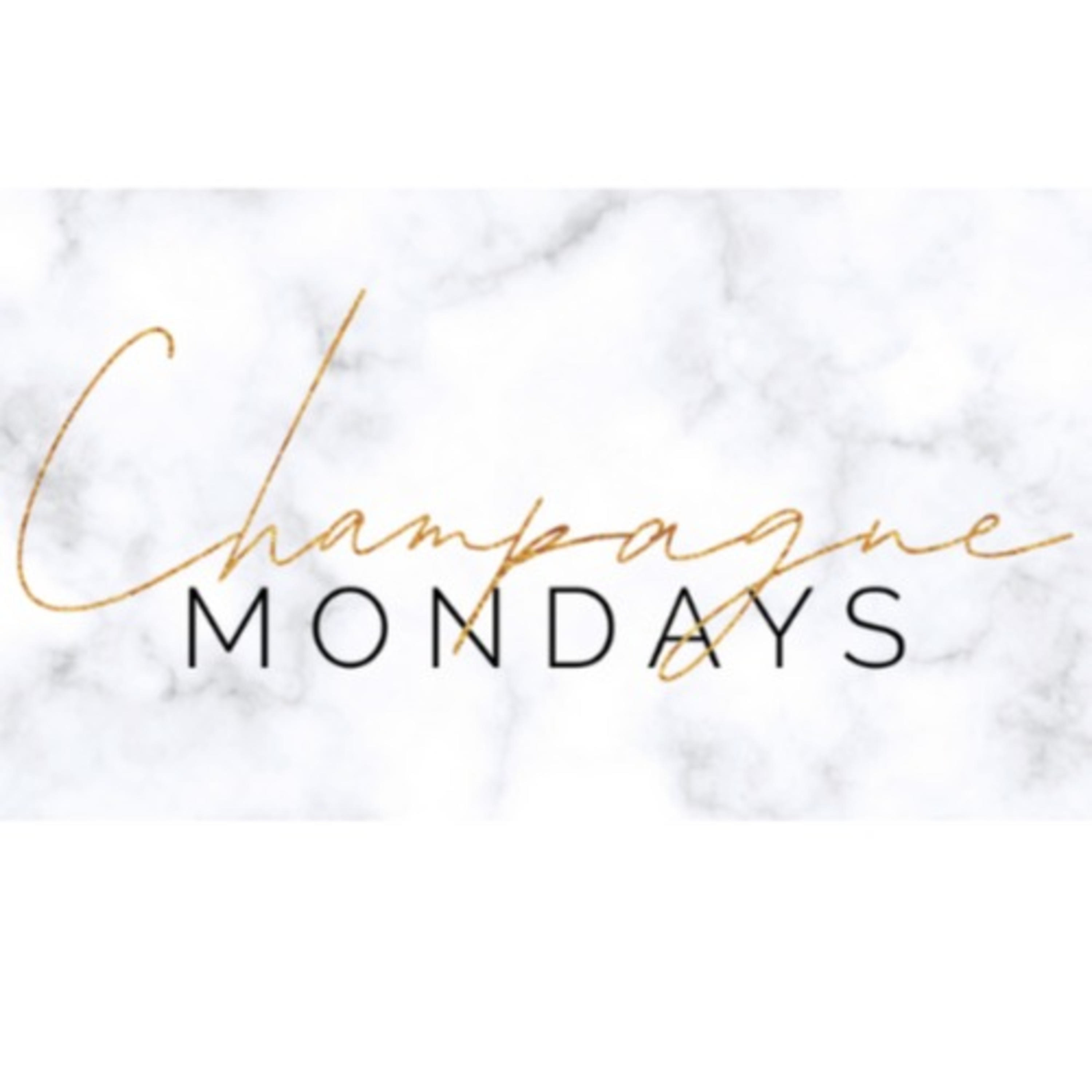 Champagne Mondays