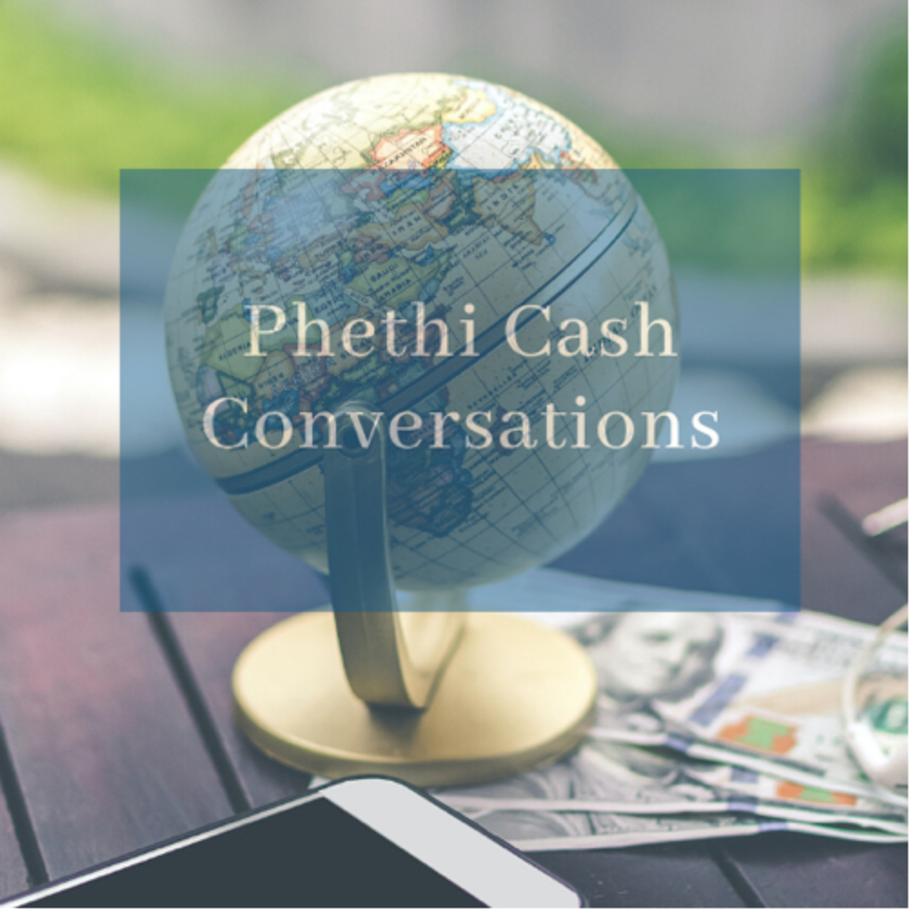 Phethi Cash Conversations