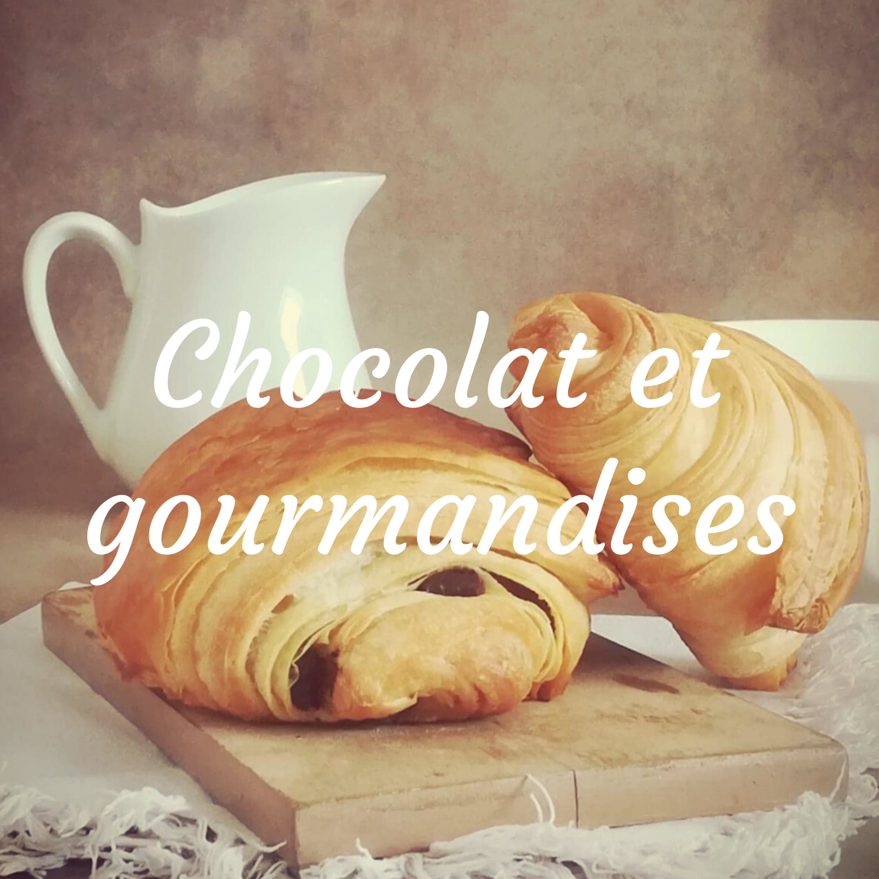 Chocolat et gourmandises
