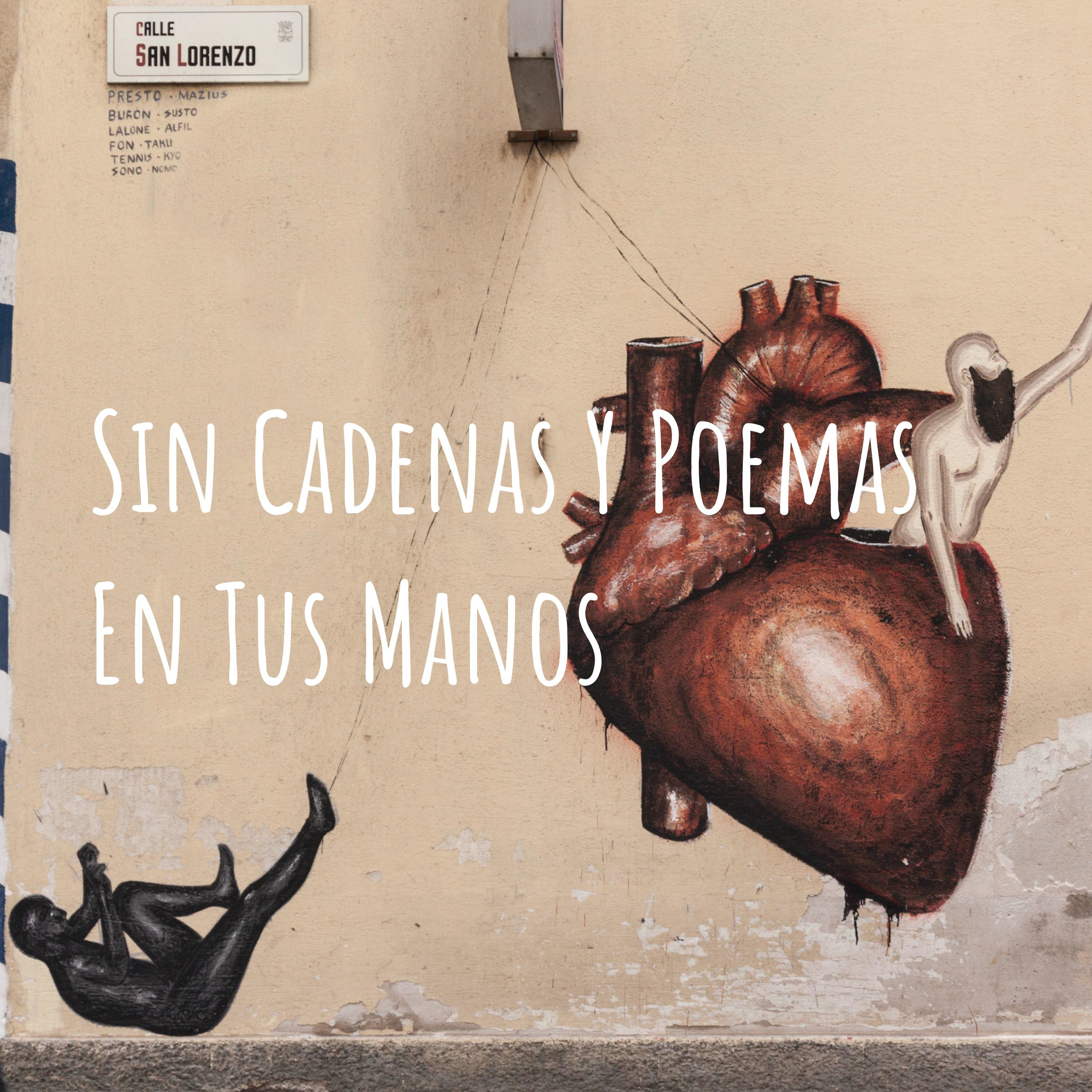 Sin Cadenas Y Poemas En Tus Manos