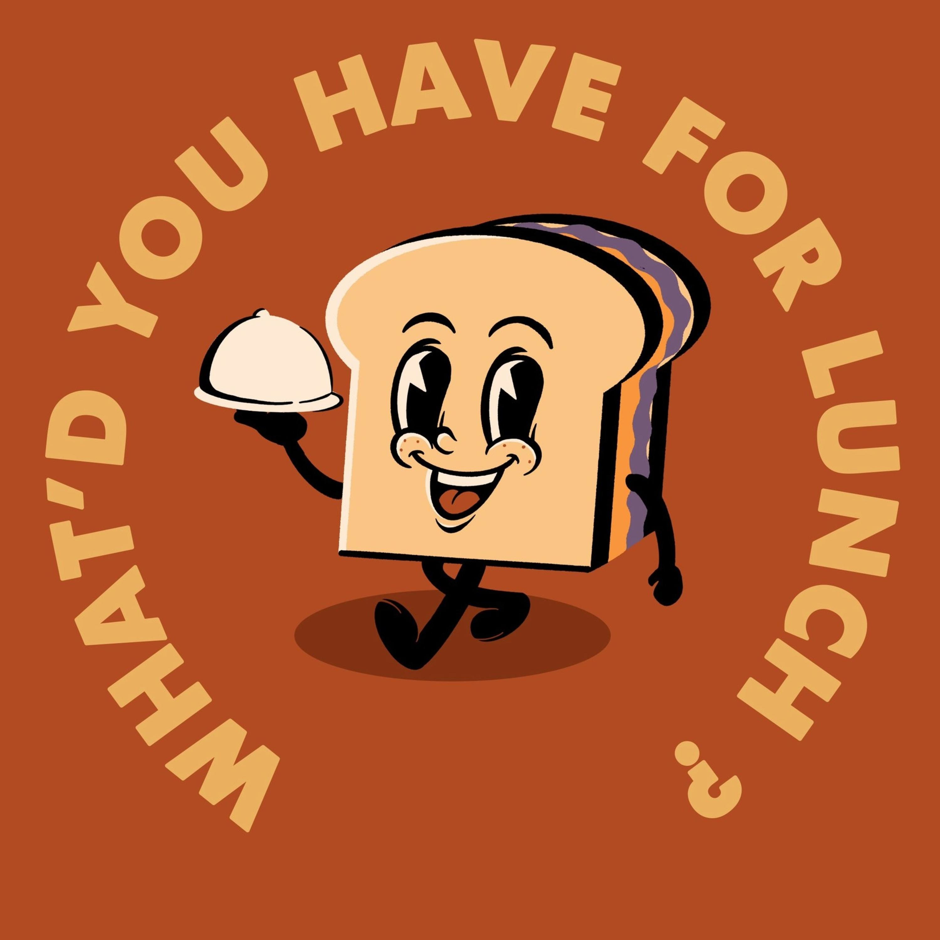 What\'d You Have For Lunch?