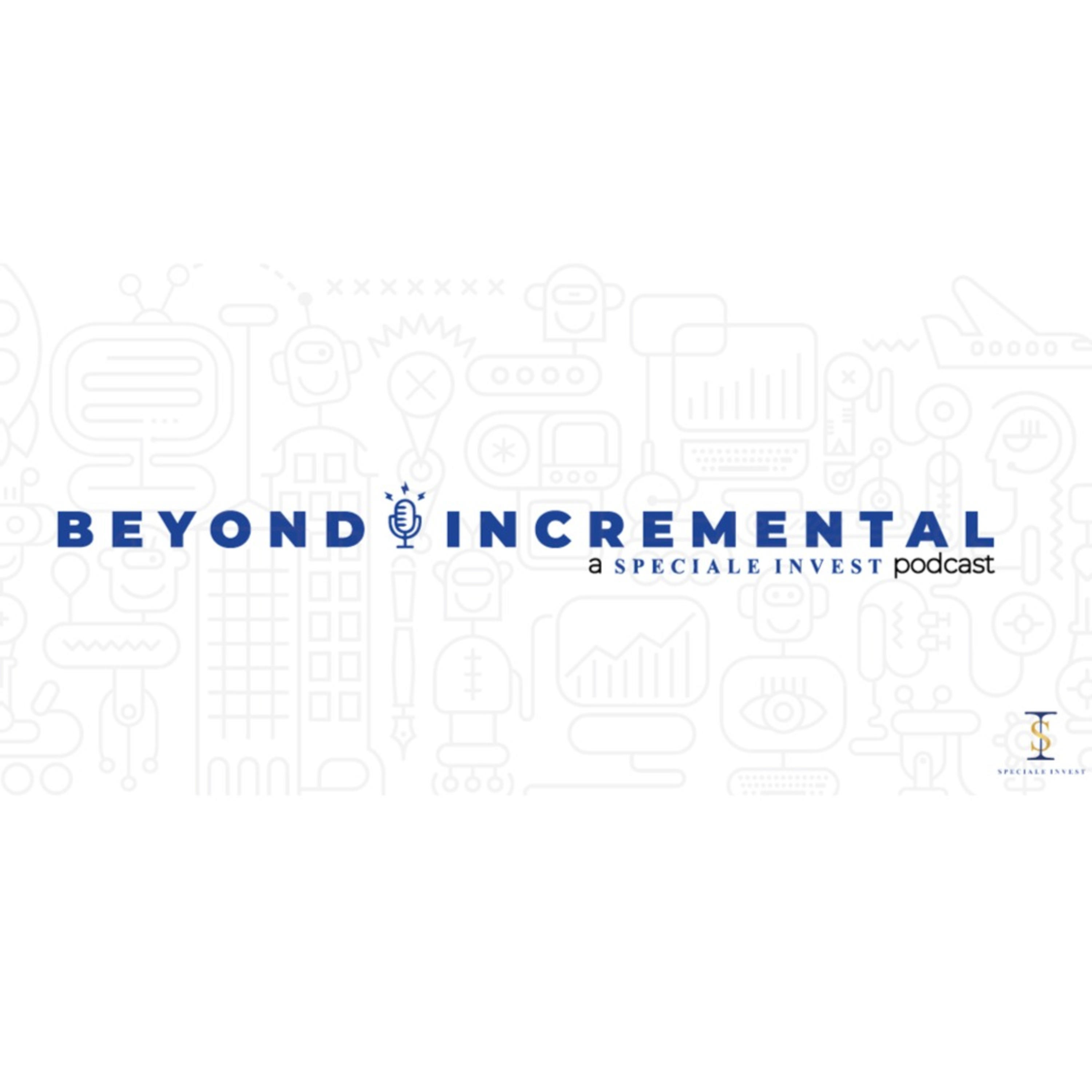 Beyond Incremental by Speciale Invest