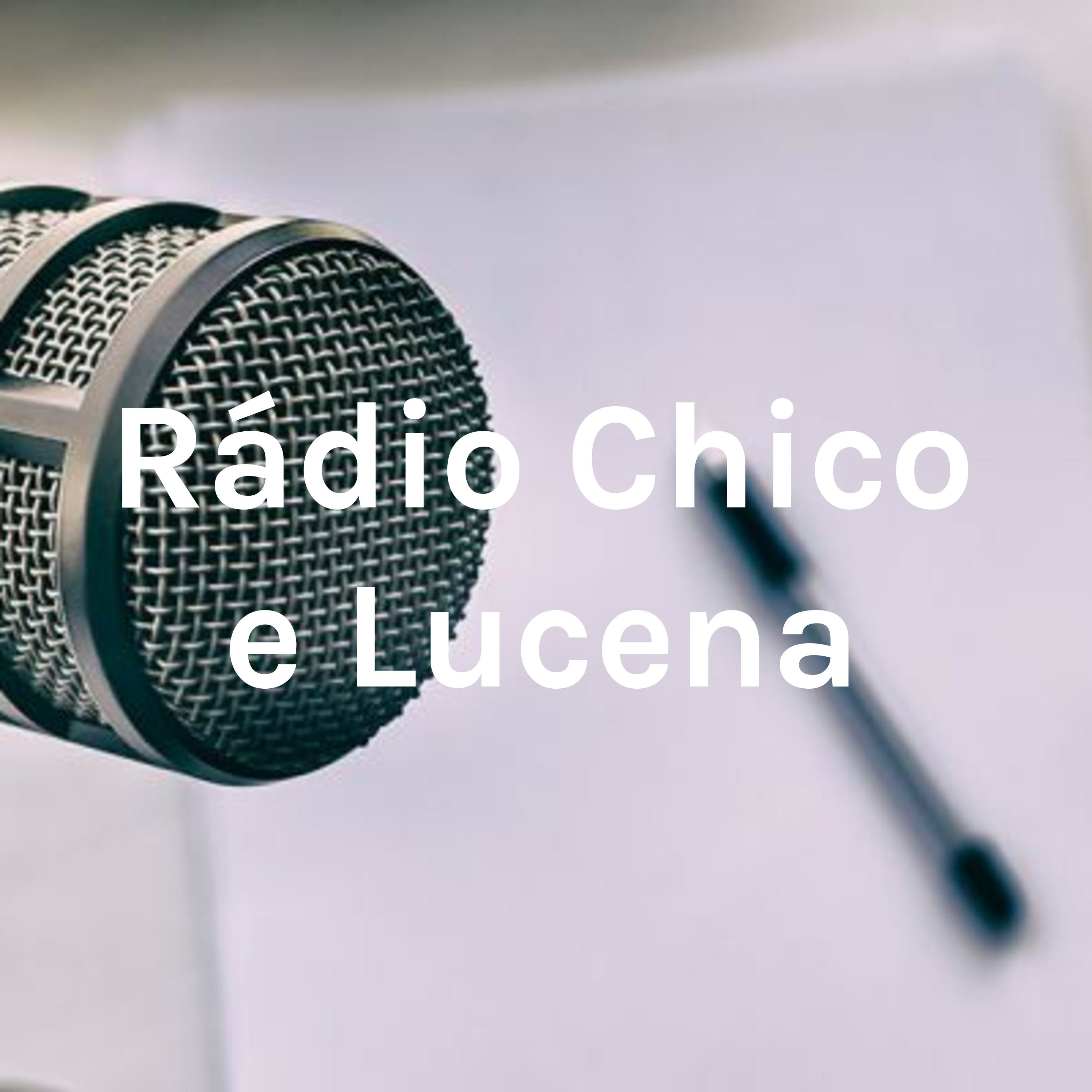 Rádio Chico e Lucena