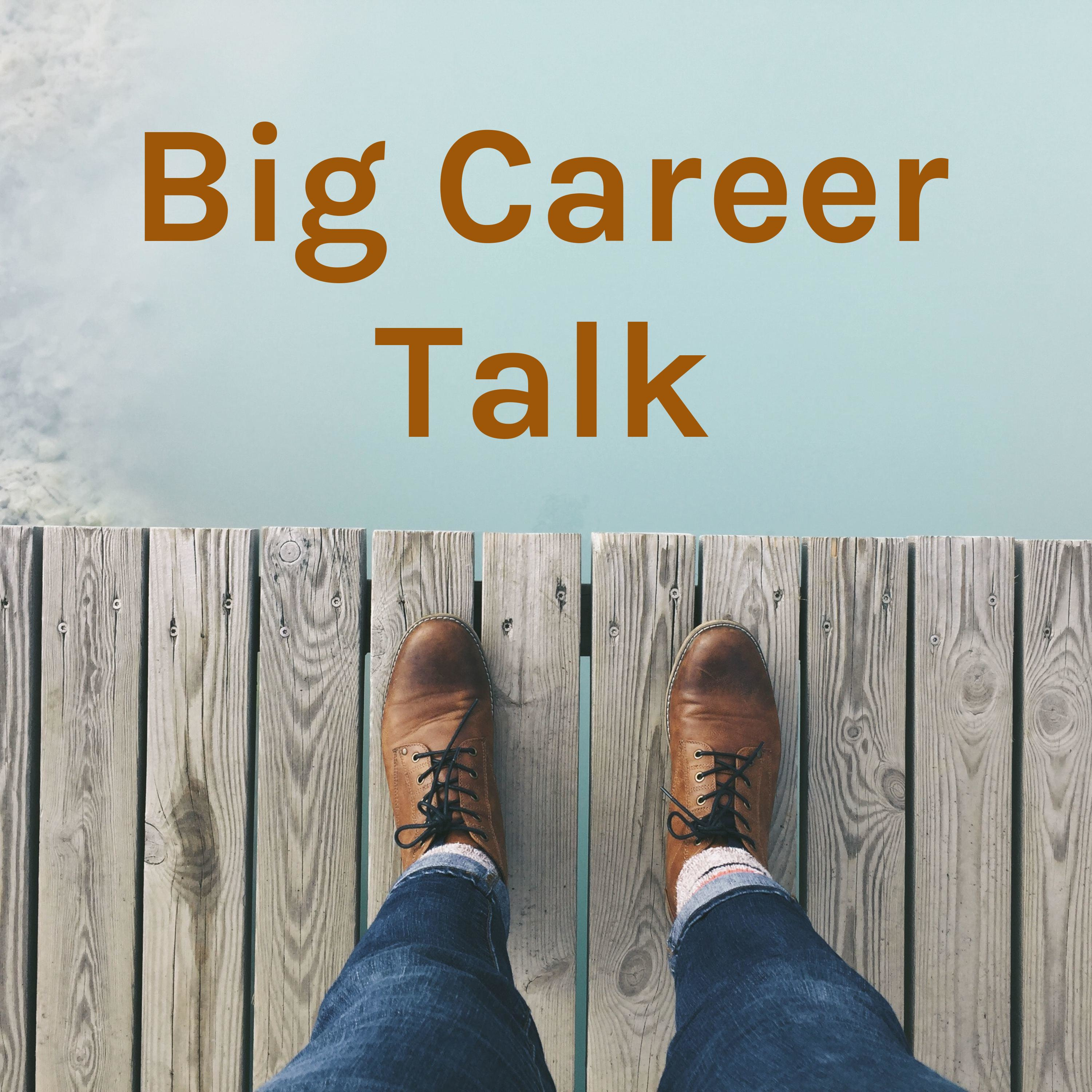 Big Career Talk