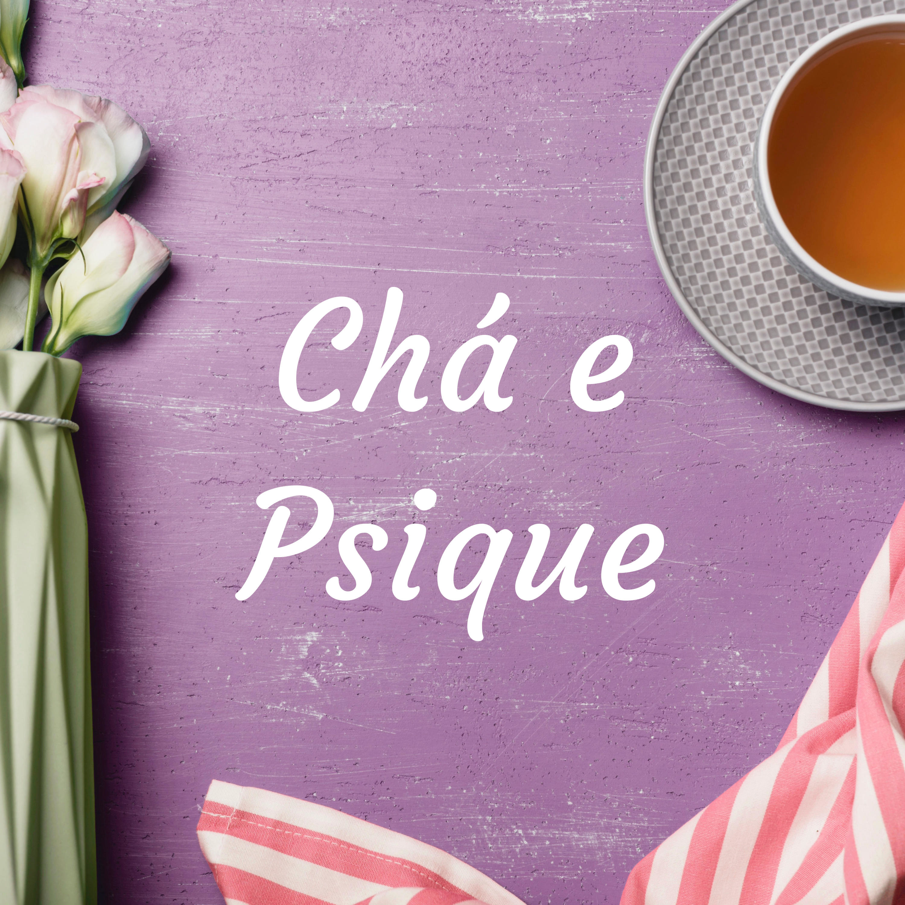 Chá e Psique