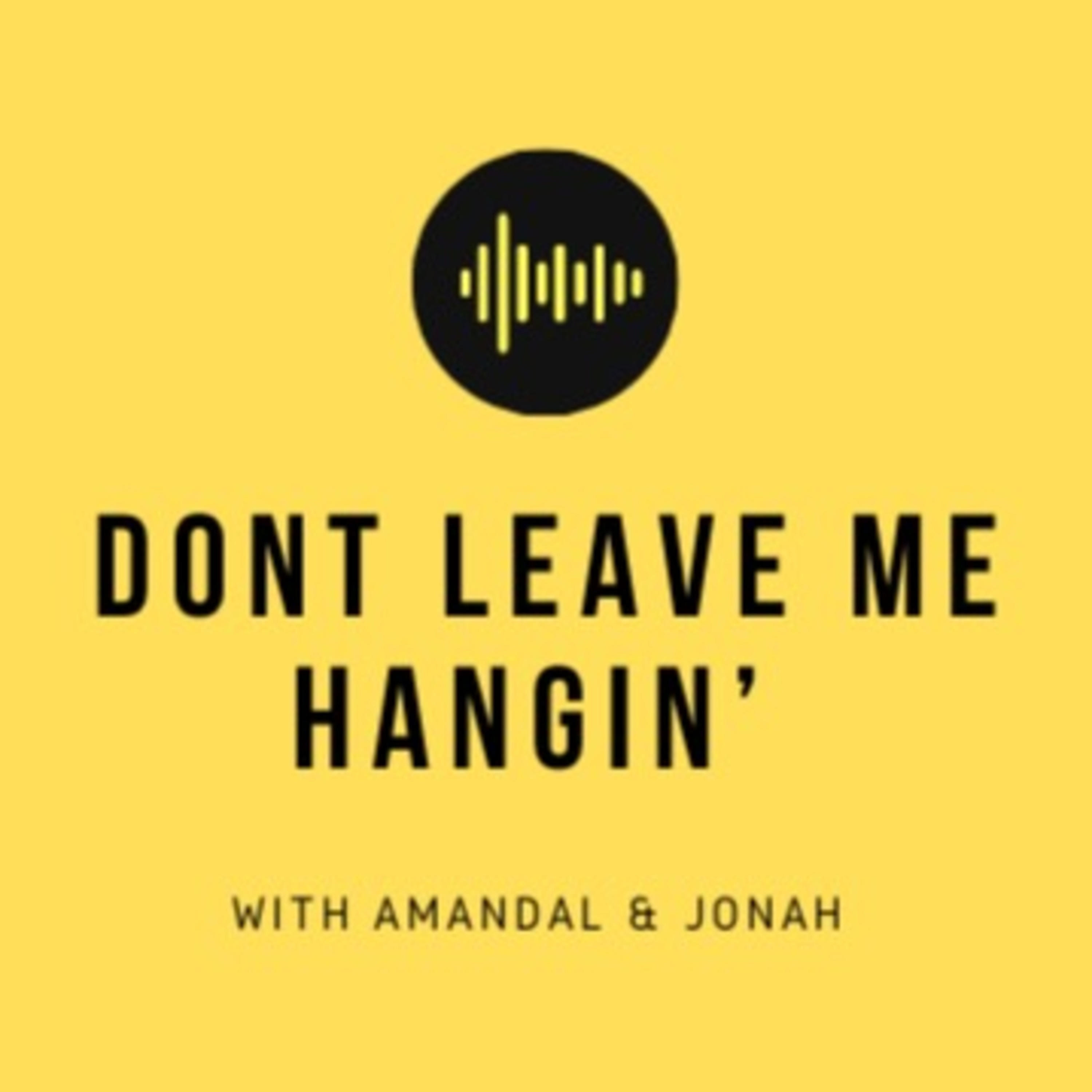 Don\'t Leave Me Hangin\'