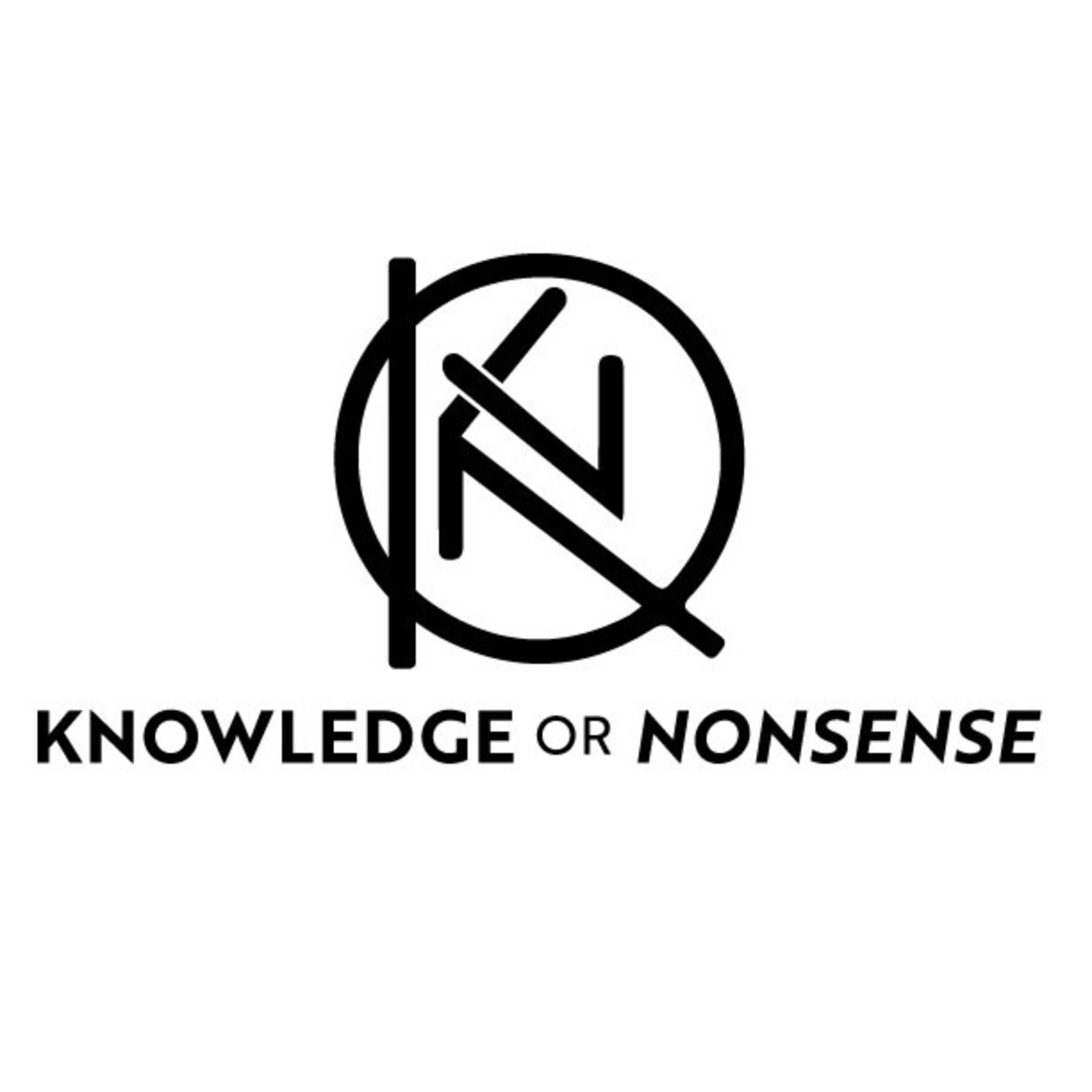 Knowledge or Nonsense