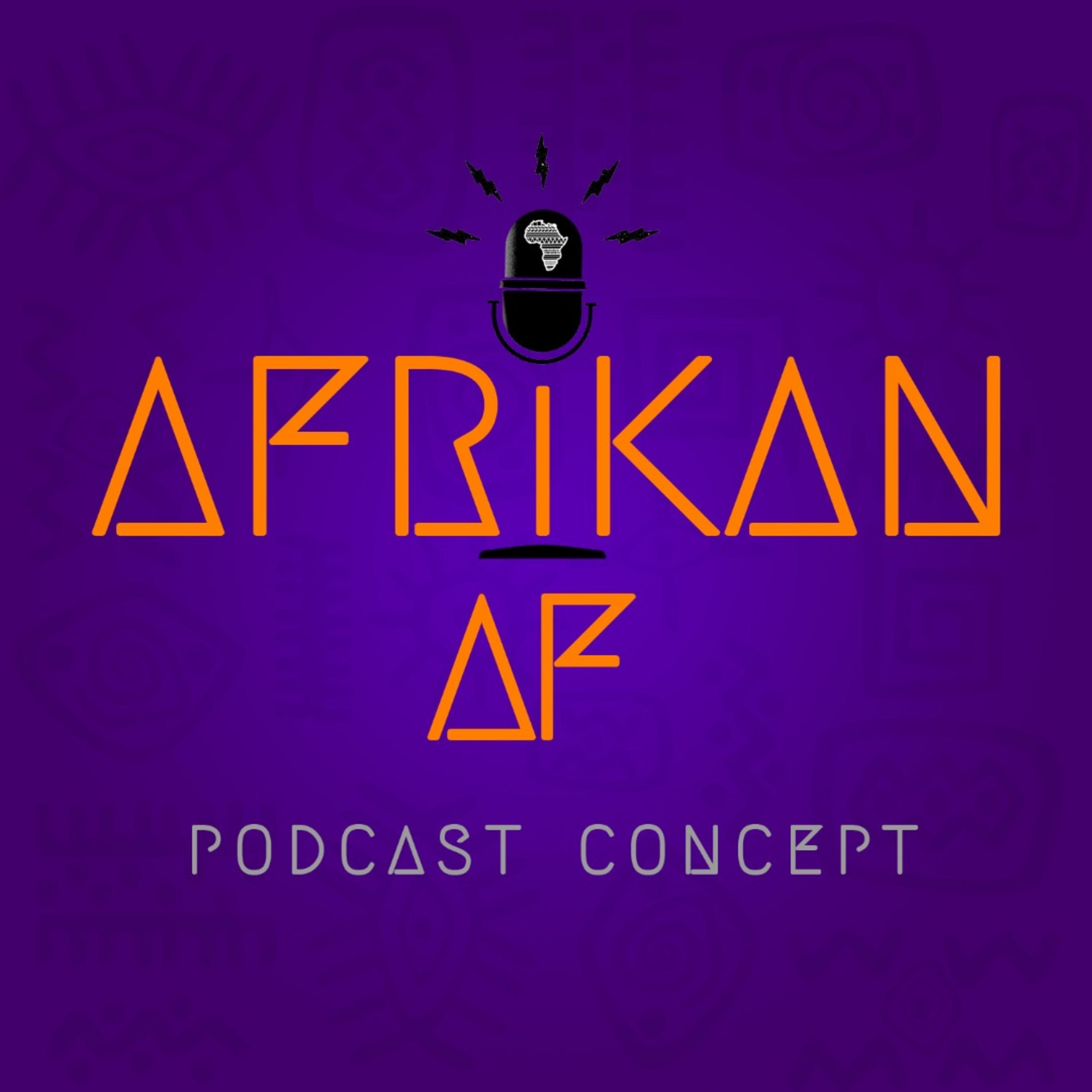 AFRIKAN AF podcast artwork
