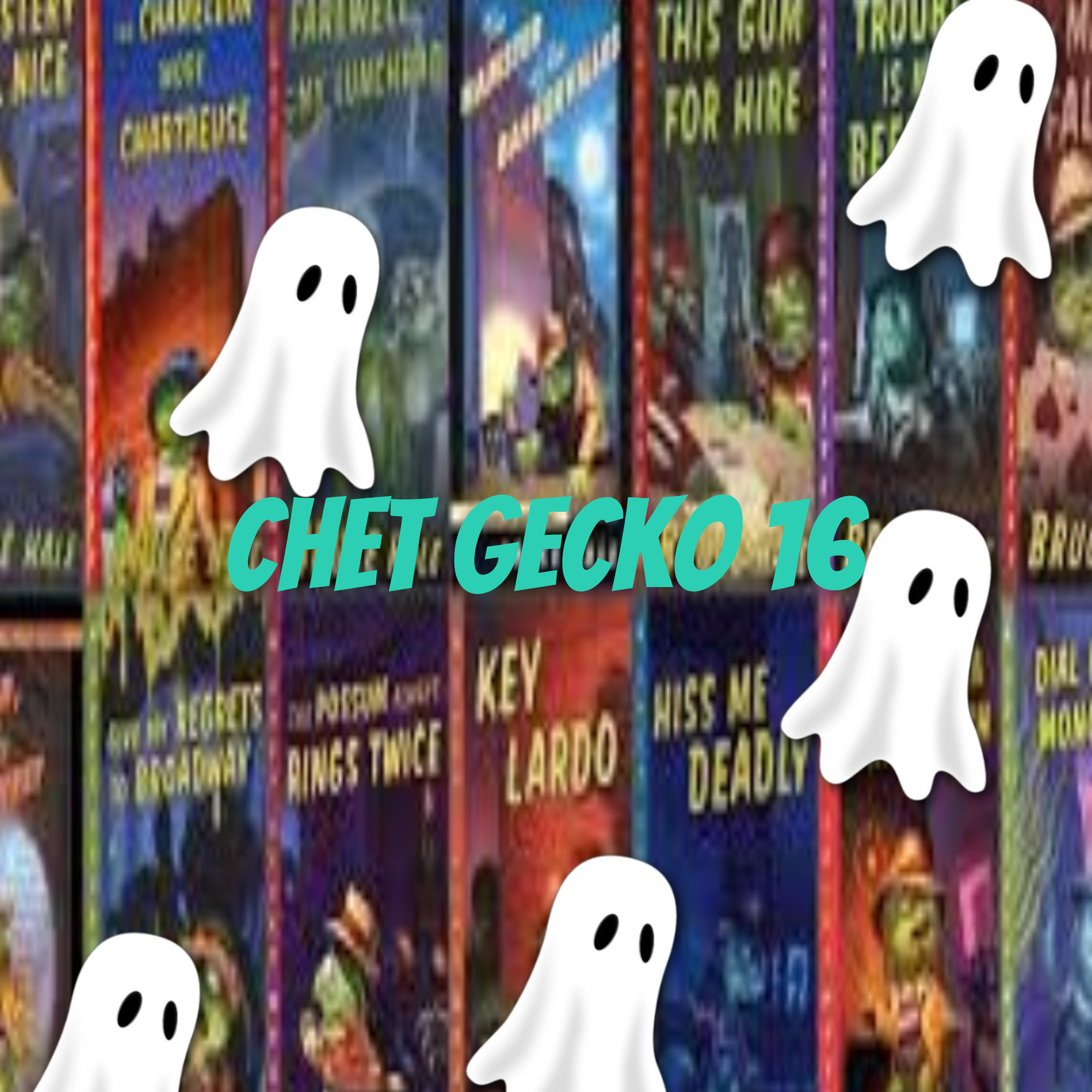 Chet Gecko 16: The Ghost Strikes at Midnight