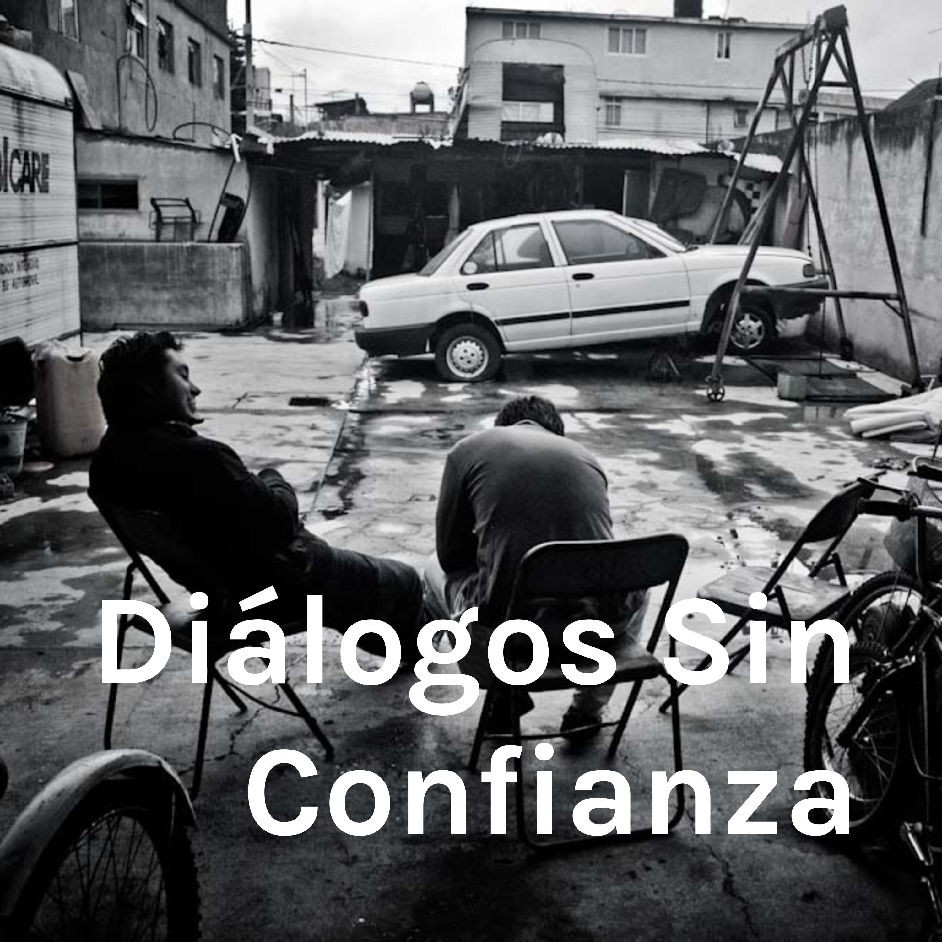 Diálogos Sin Confianza podcast artwork
