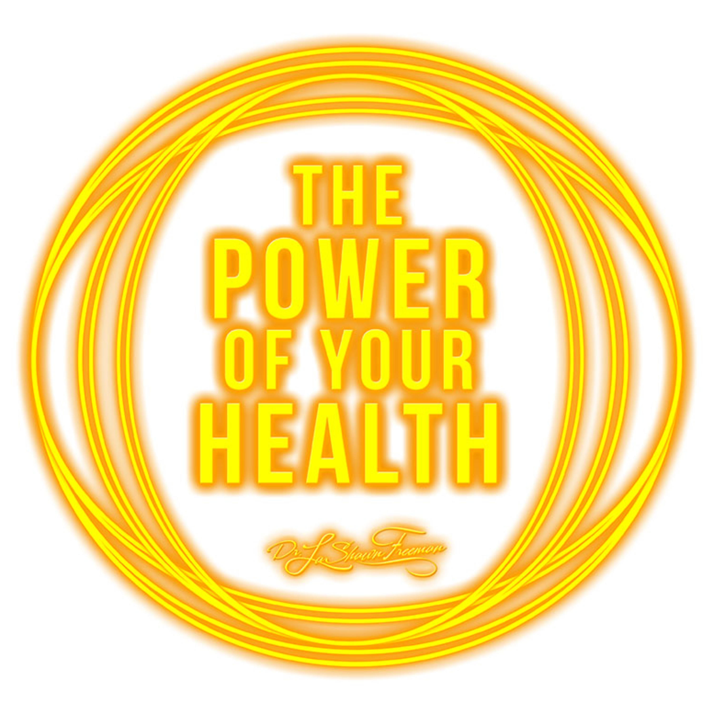The Power of Your Health