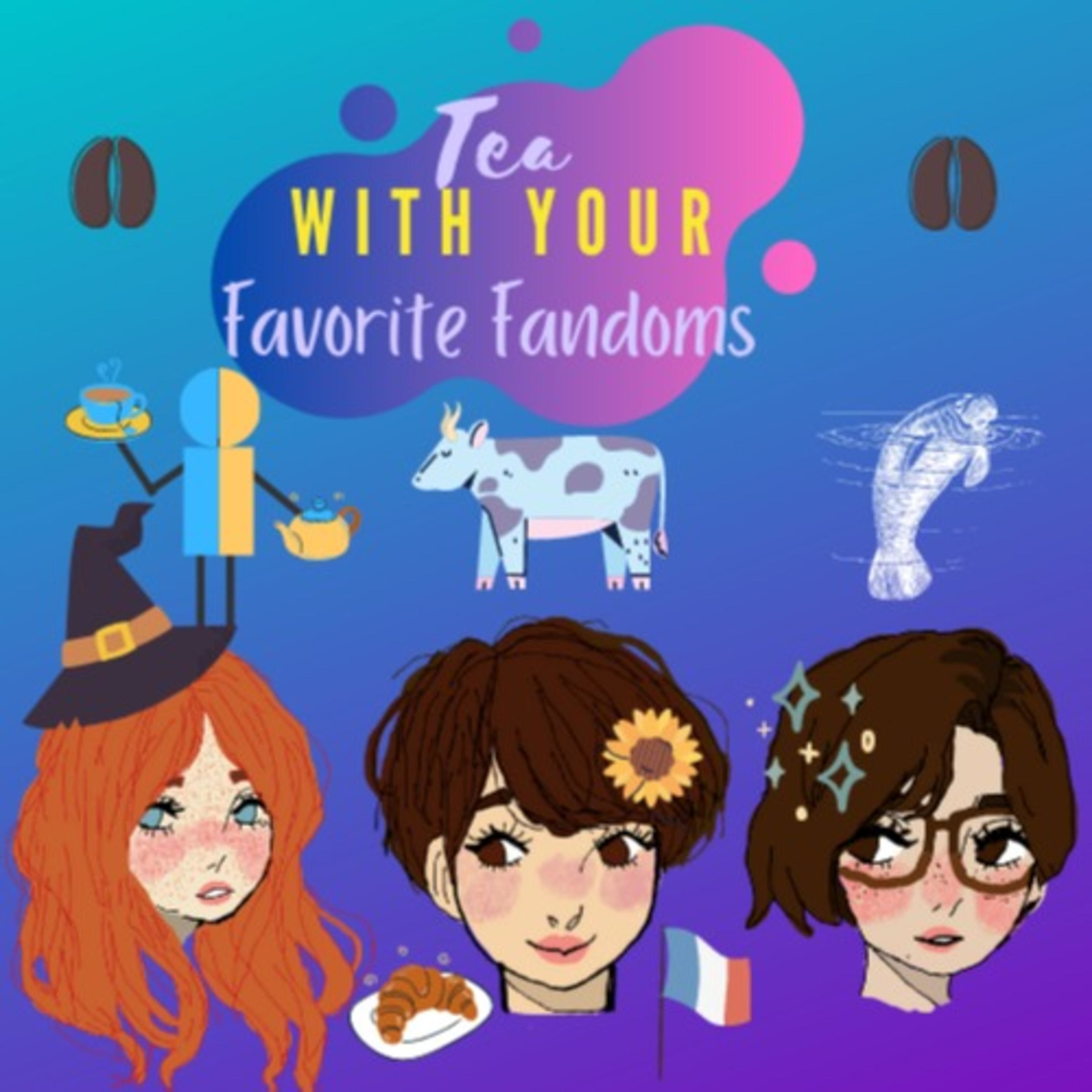 Tea With Your Favorite Fandoms