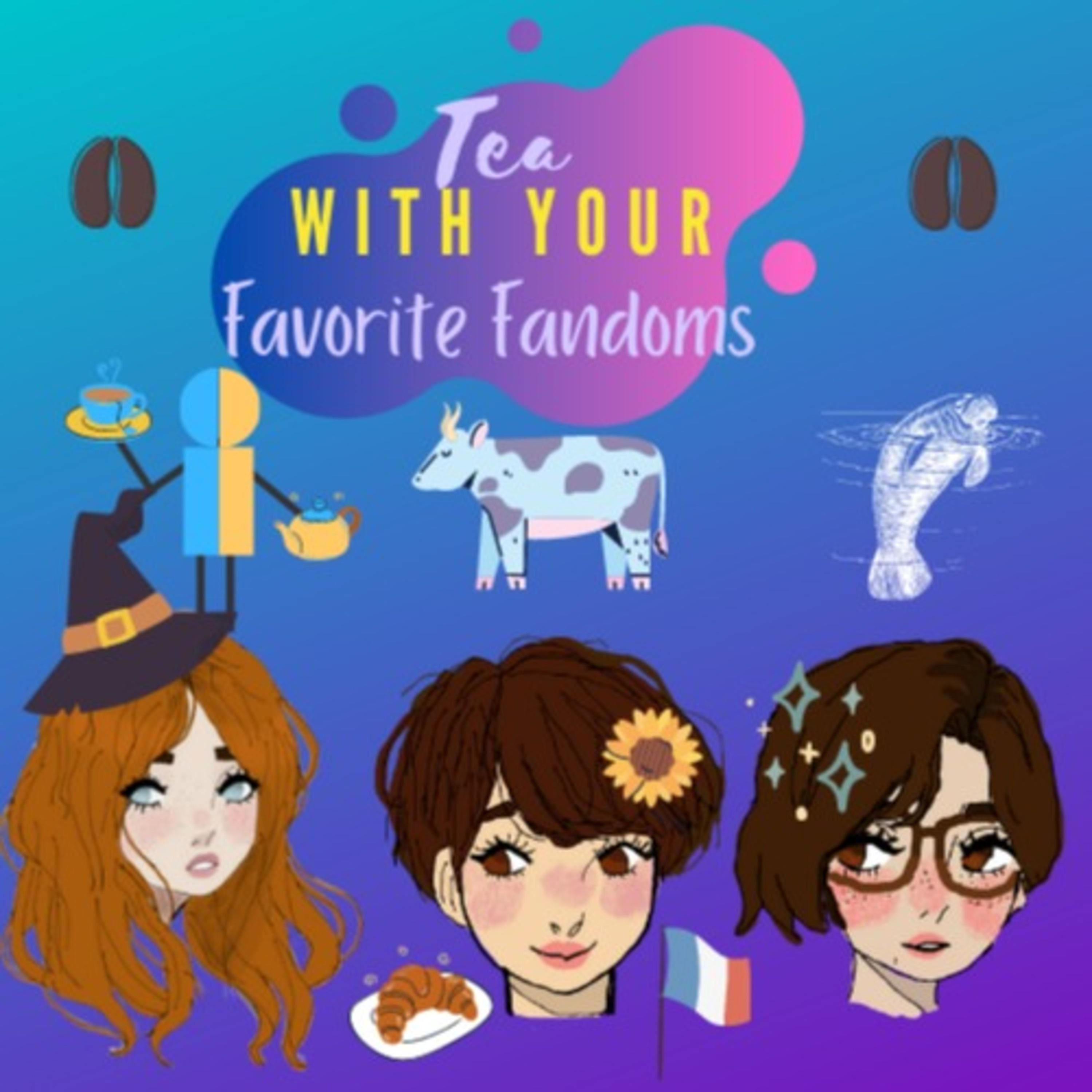 Tea With Your Favorite Fandoms