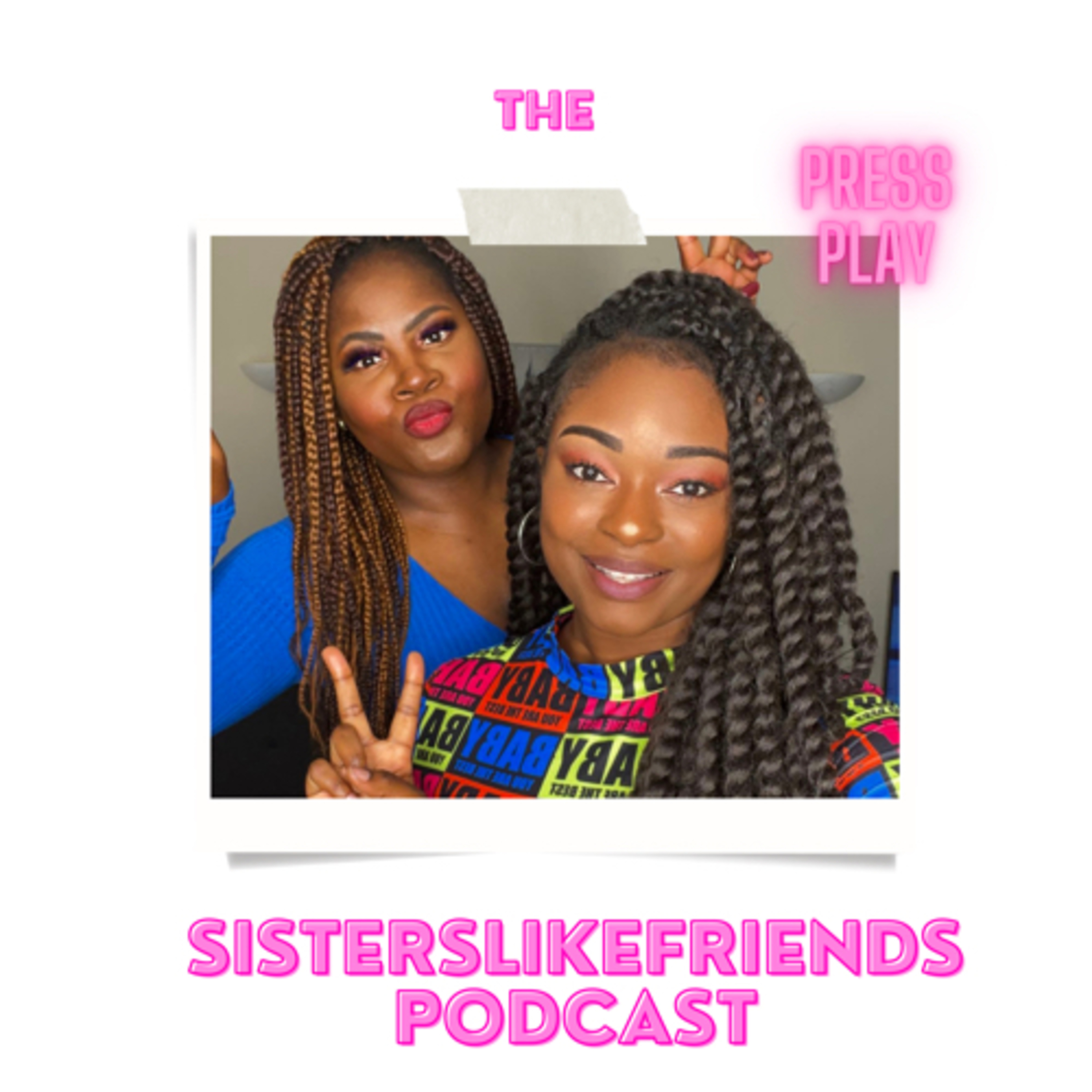 SistersLikeFriends Podcast