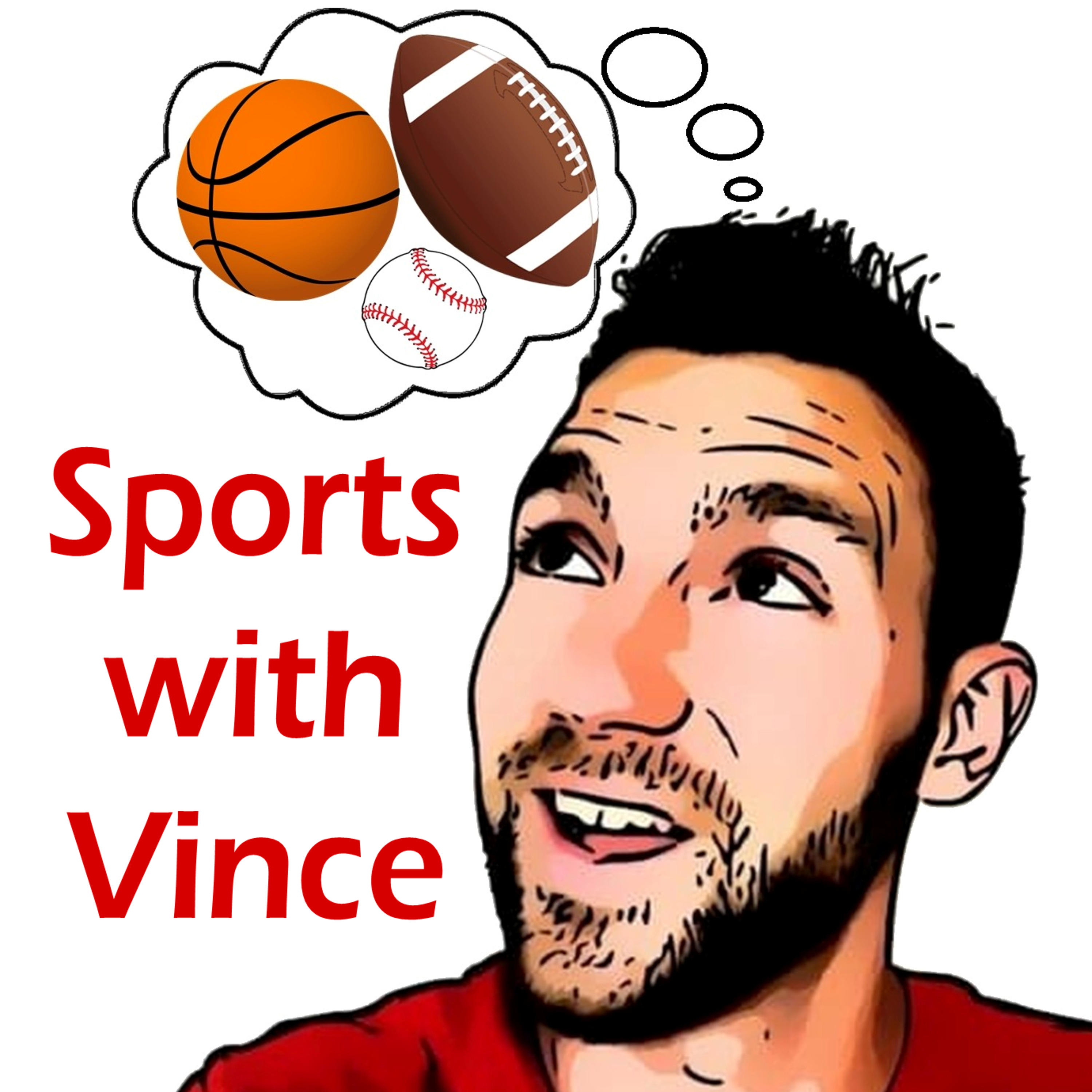 The Sports with Vince Podcast