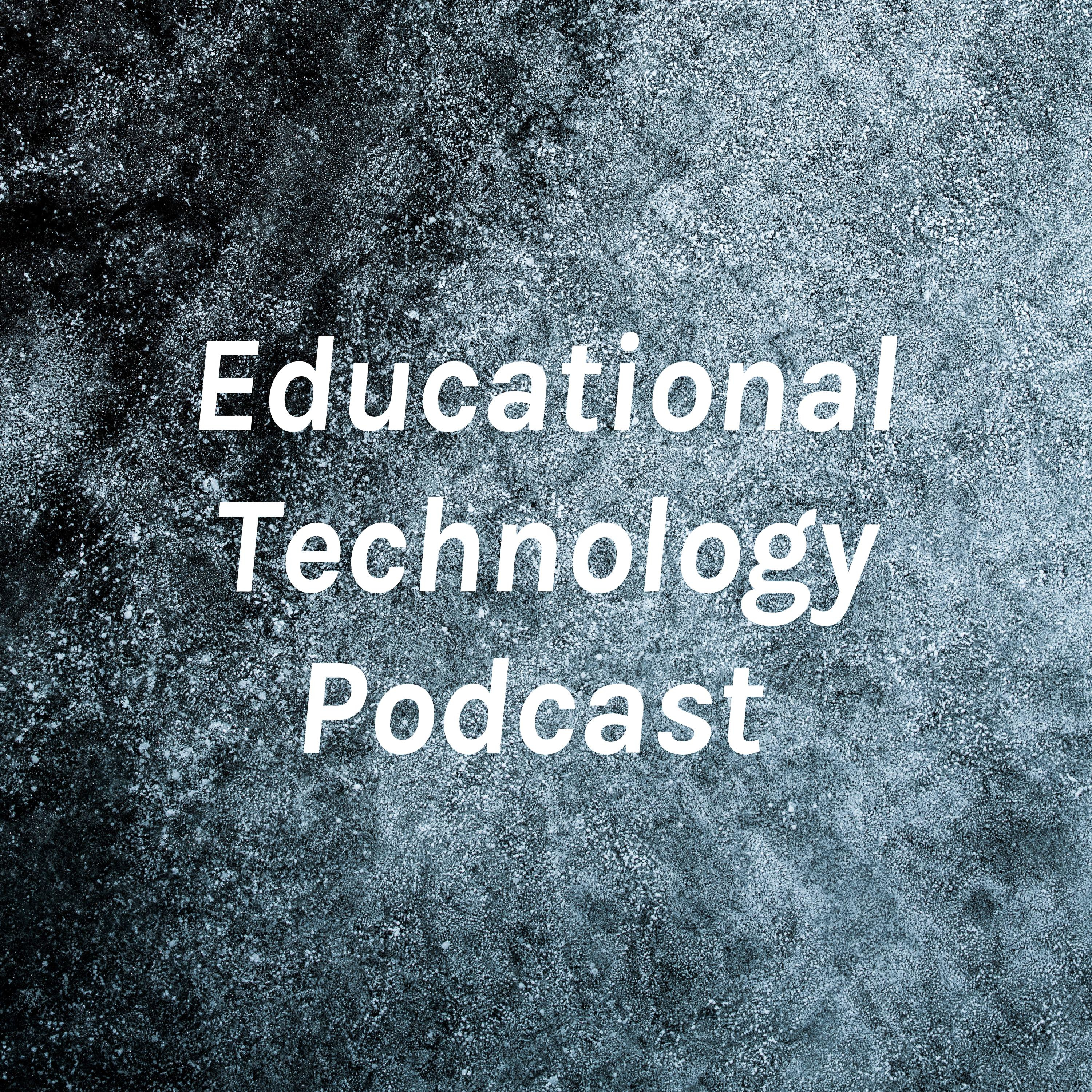 Educational Technology Podcast 