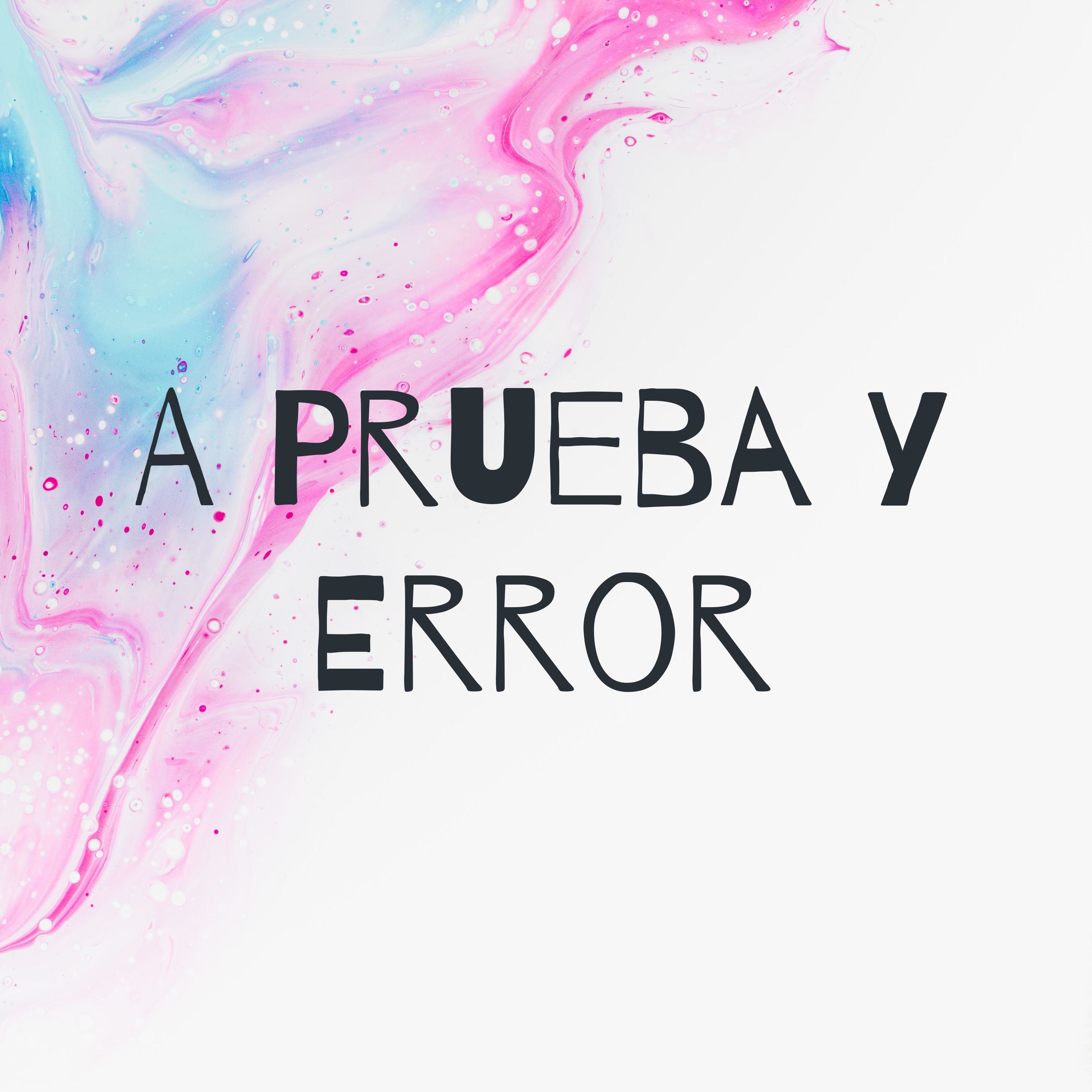 A Prueba y Error