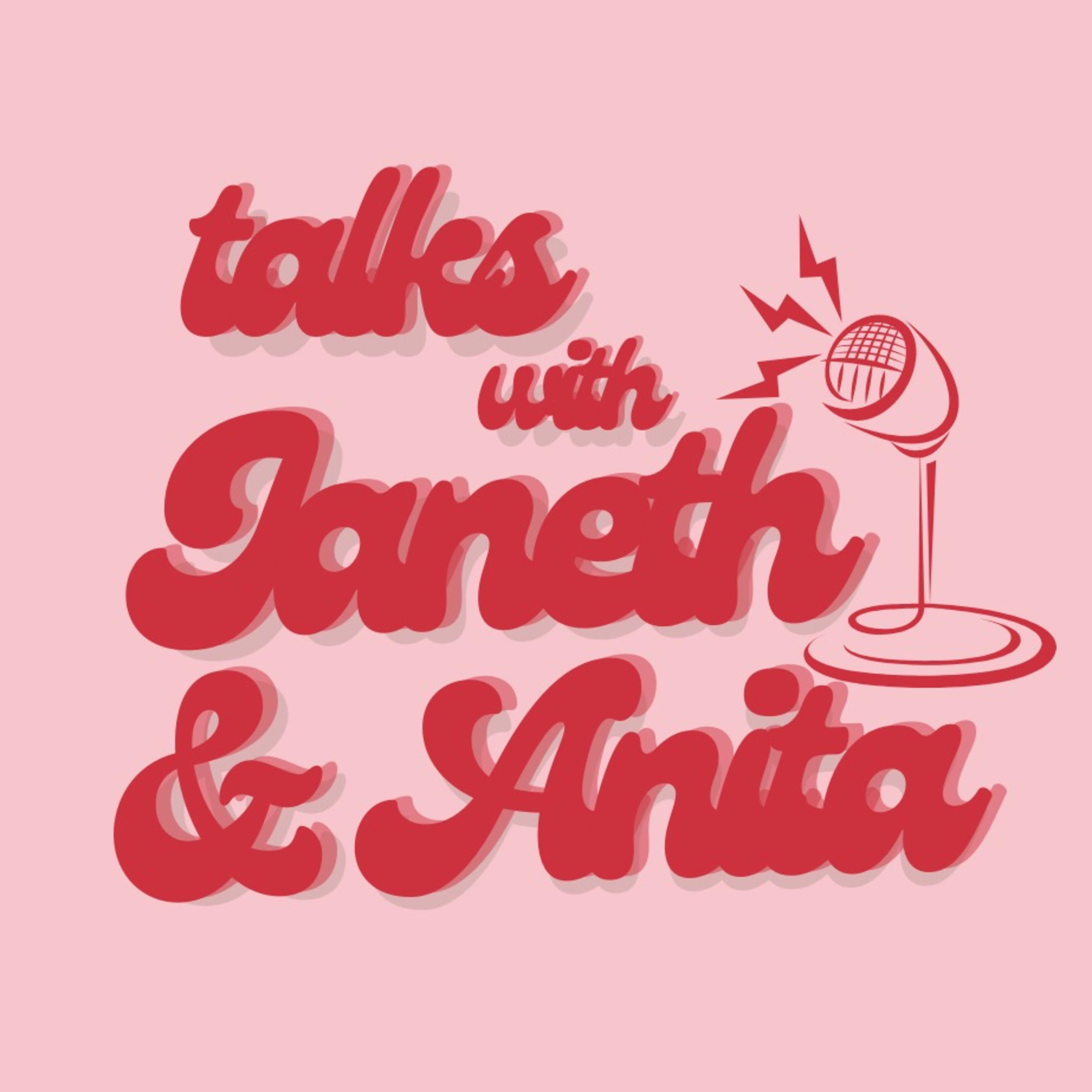 TalksWithJaneth&Anita