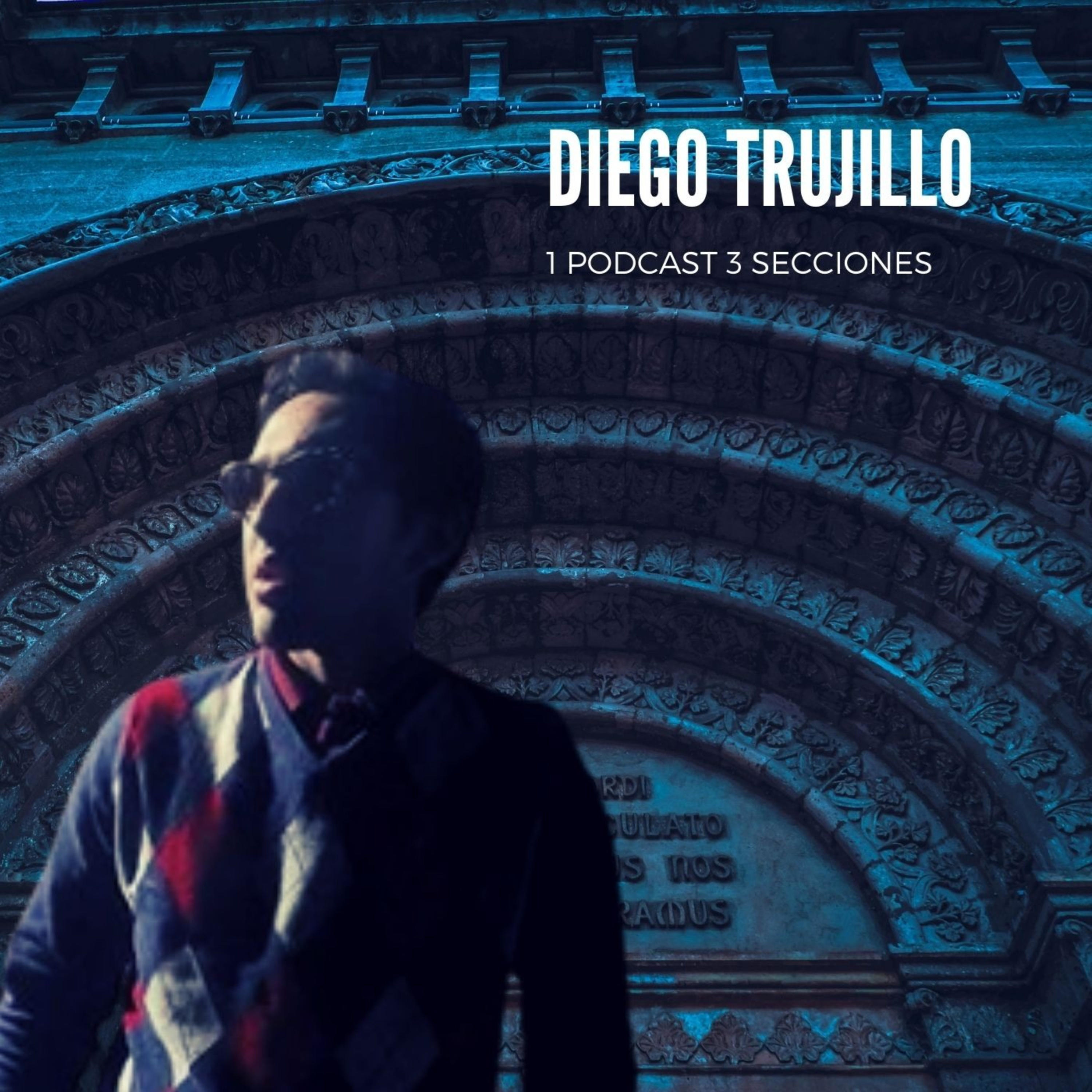 Diego Trujillo Podcast podcast artwork