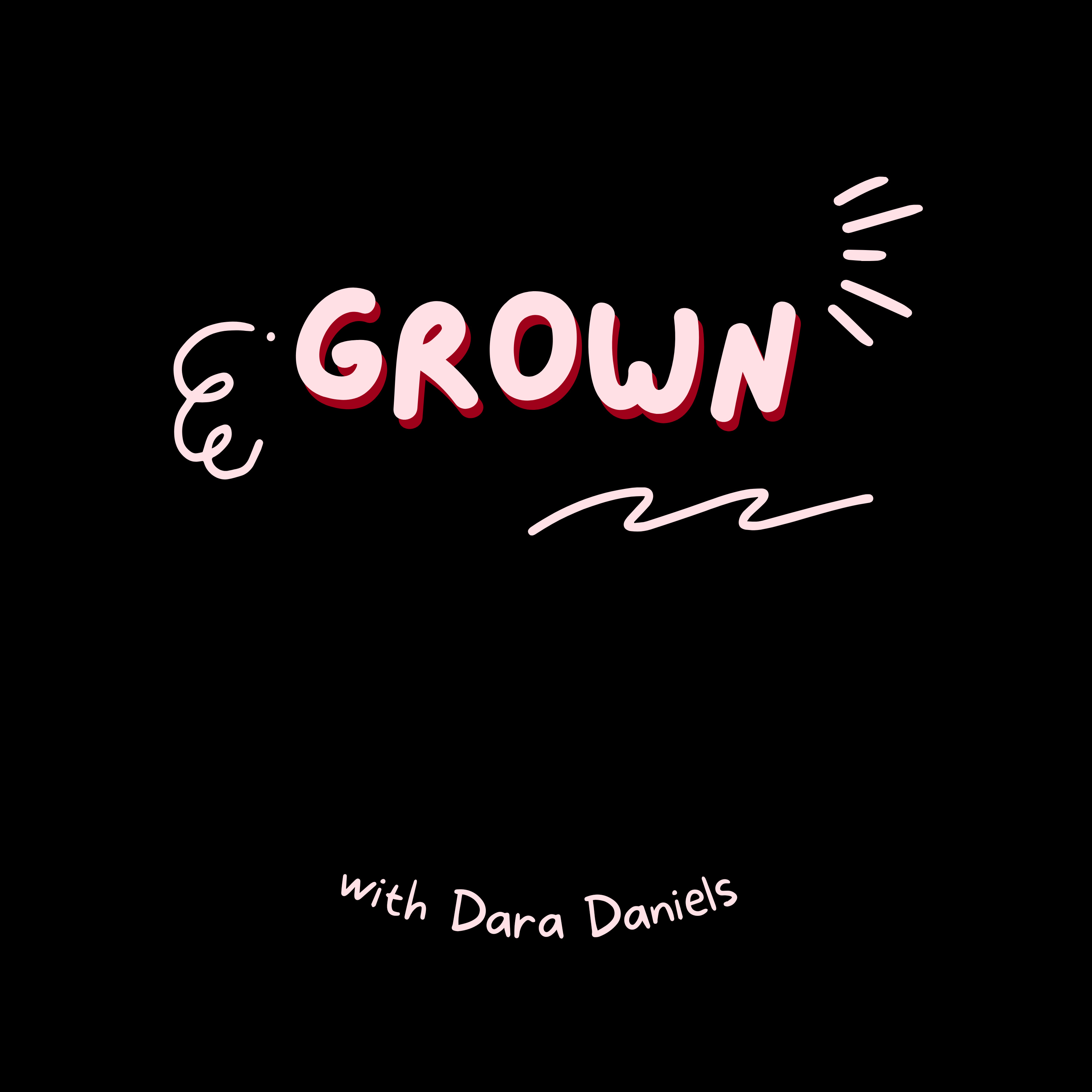 "GROWN" "GROWN" podcast