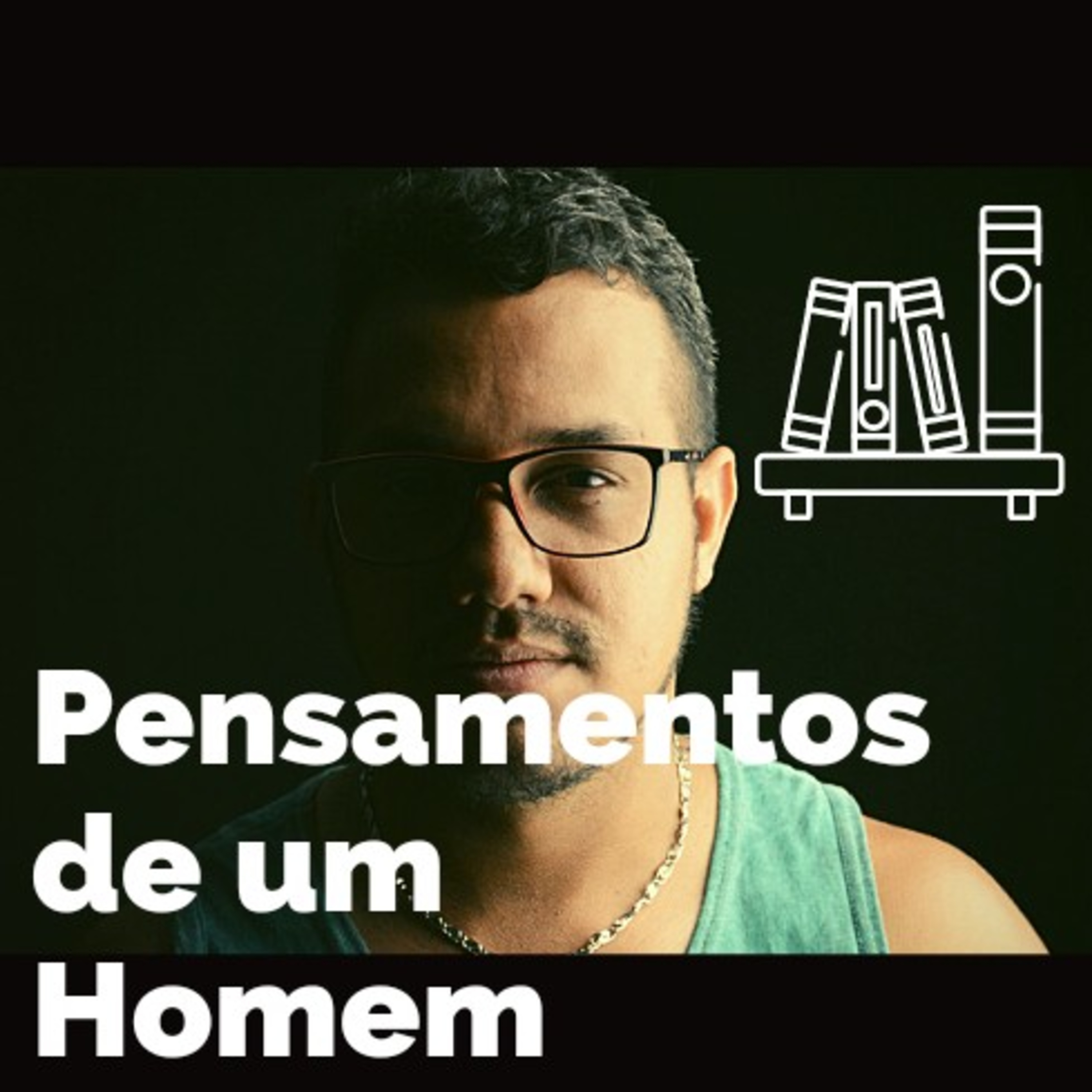 Pensamentos De Um Homem podcast artwork