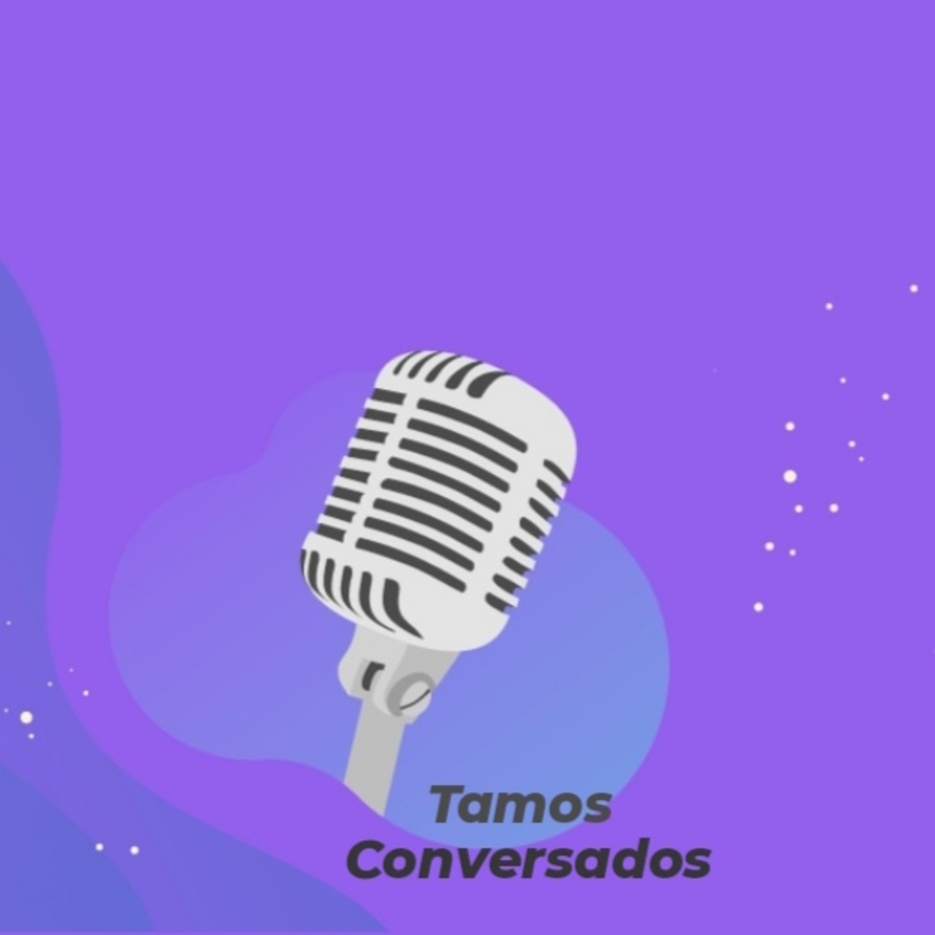 Tamos conversados