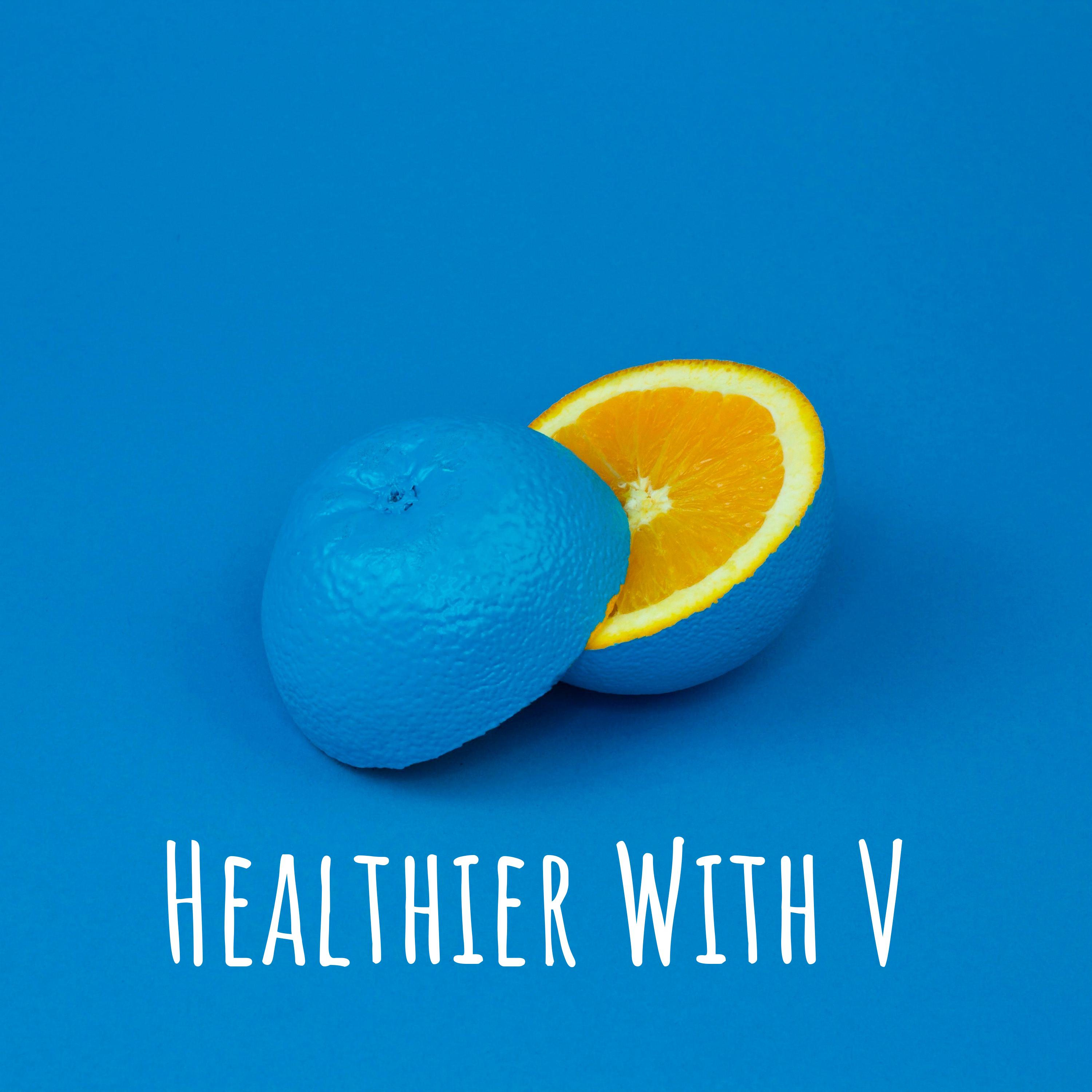 Healthier With V