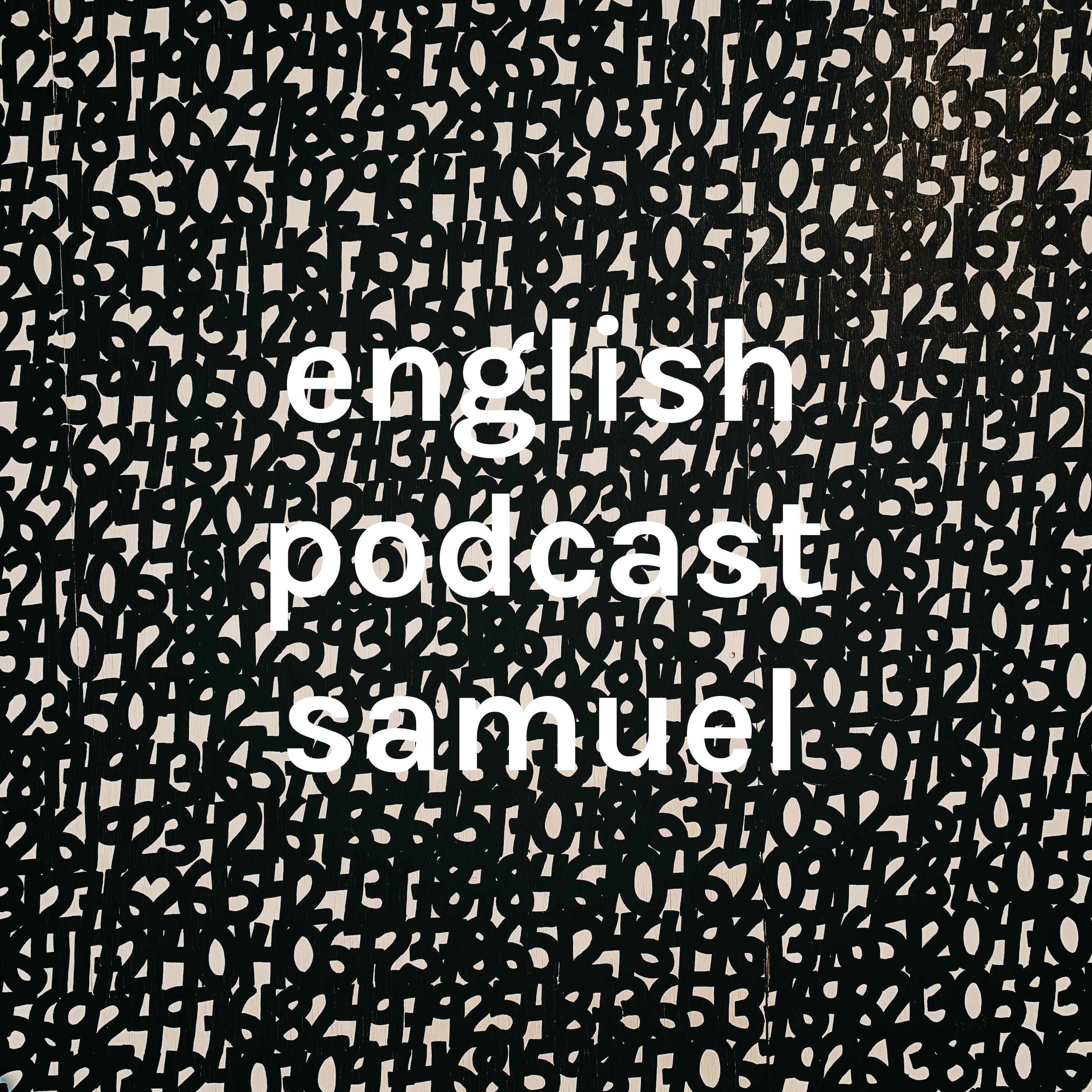 english podcast samuel