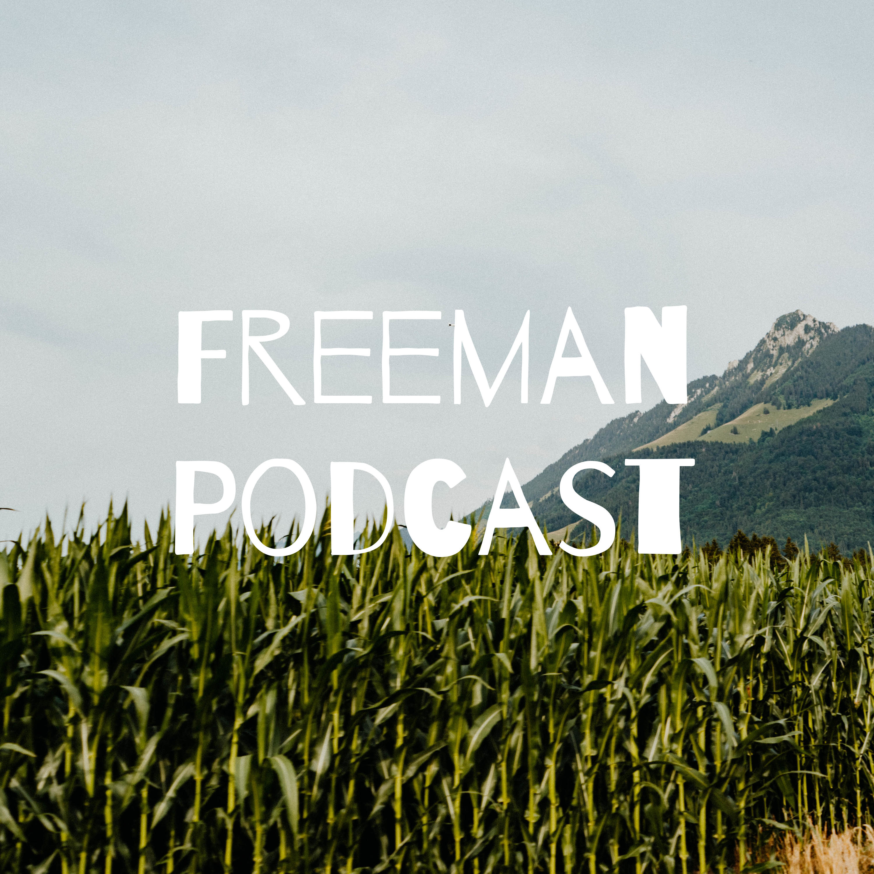 Freeman Podcast