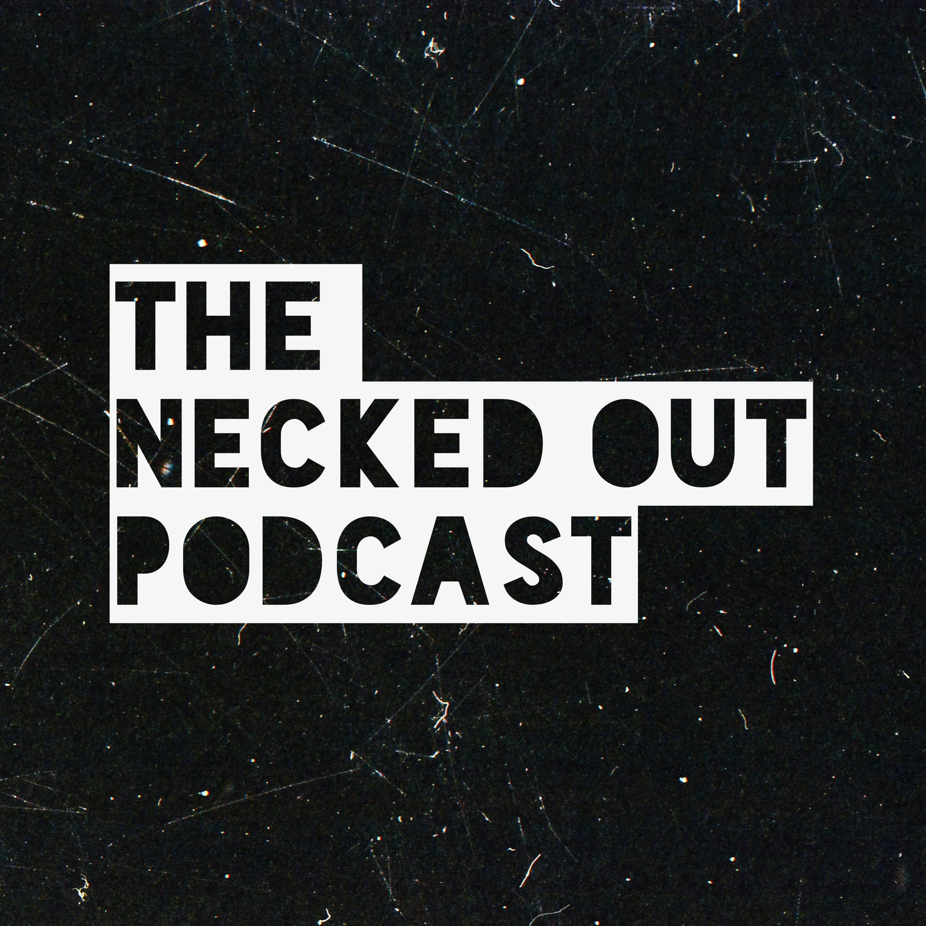 The Necked Out Podcast