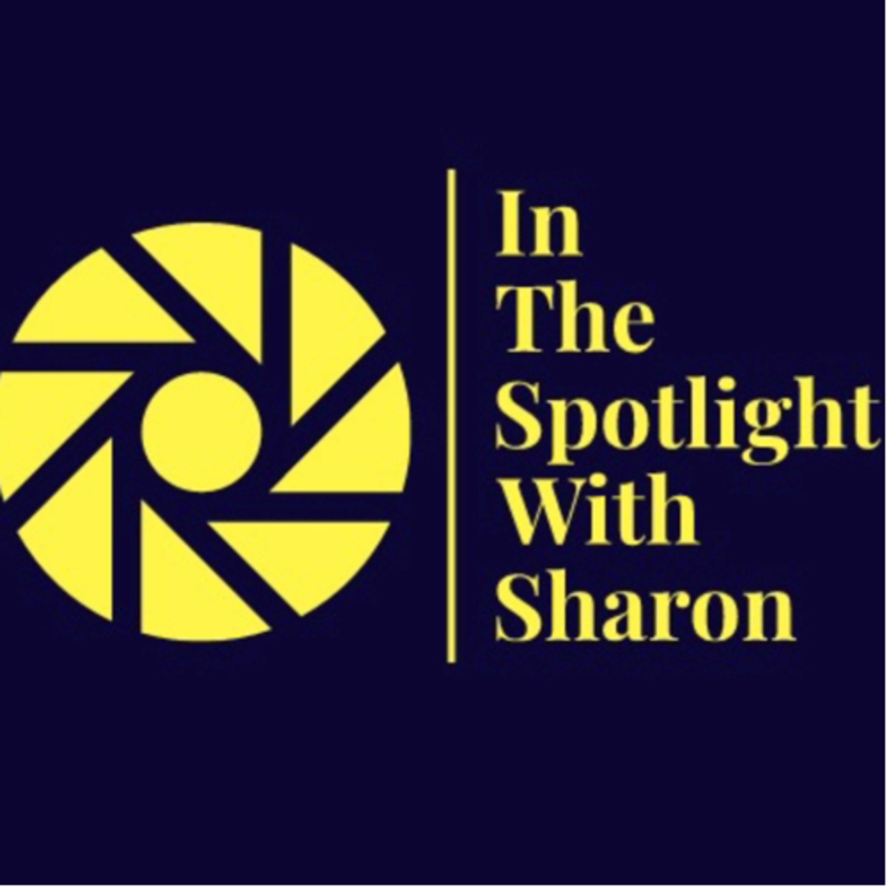 Podcast In The Spotlight With Sharon