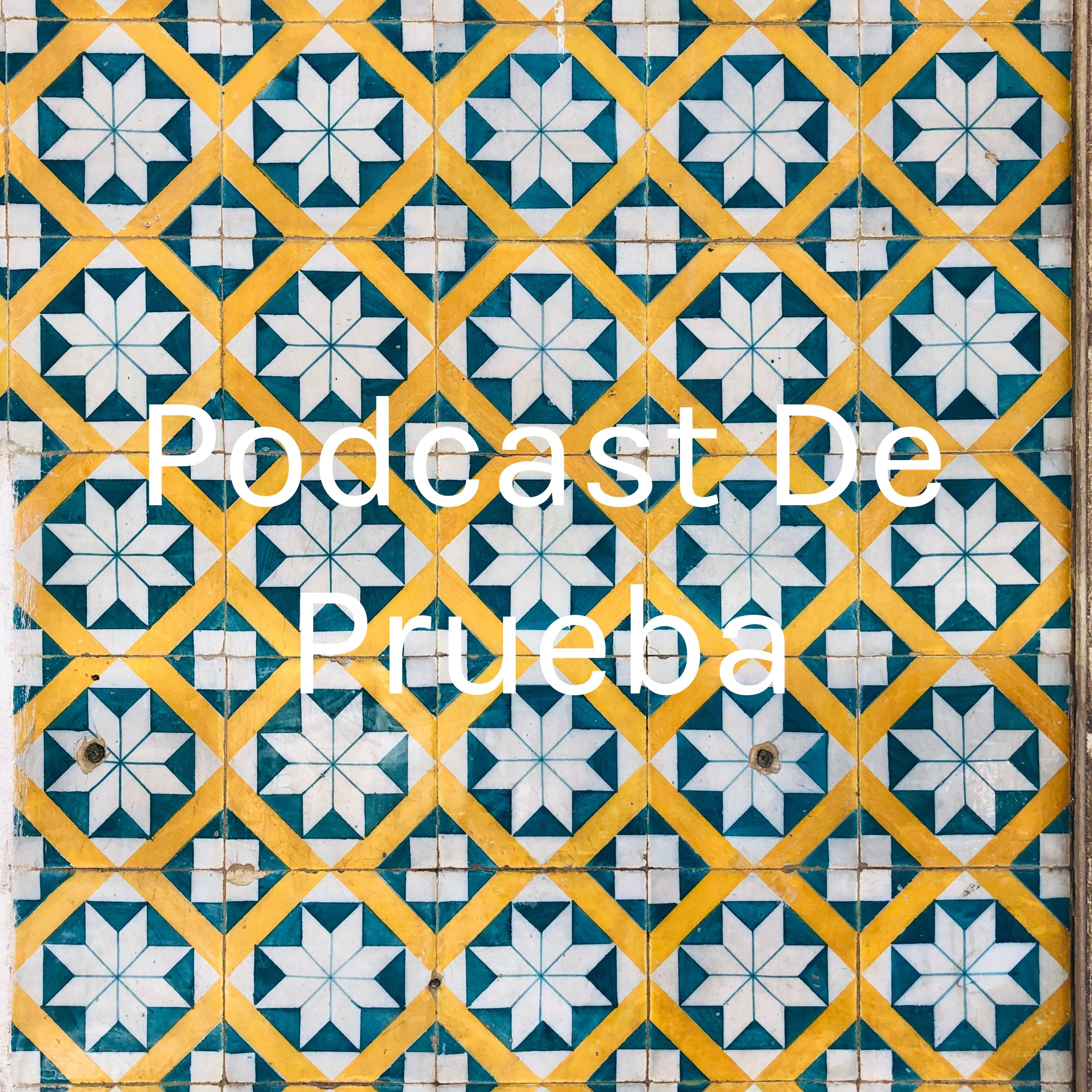 Podcast De Prueba
