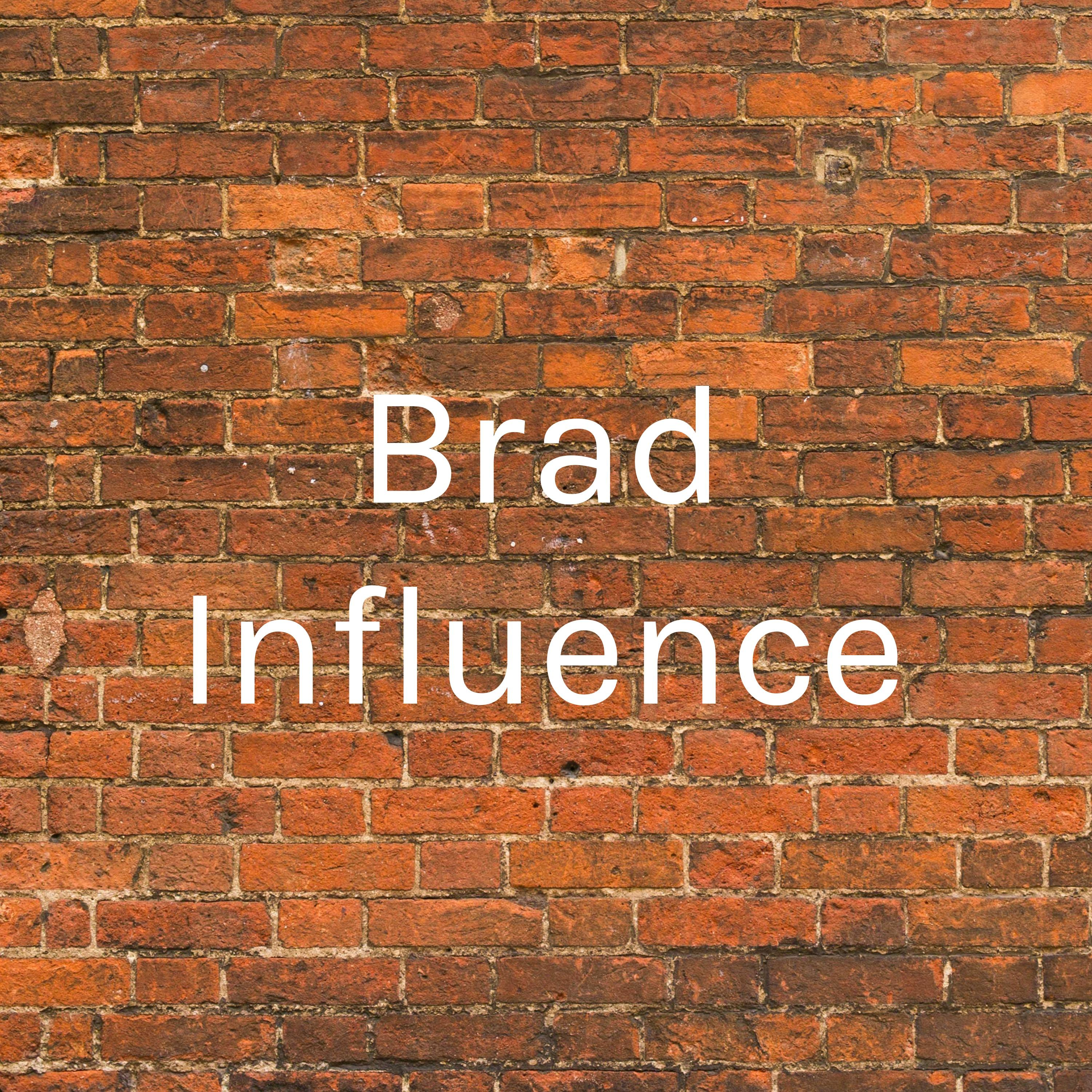 Brad Influence