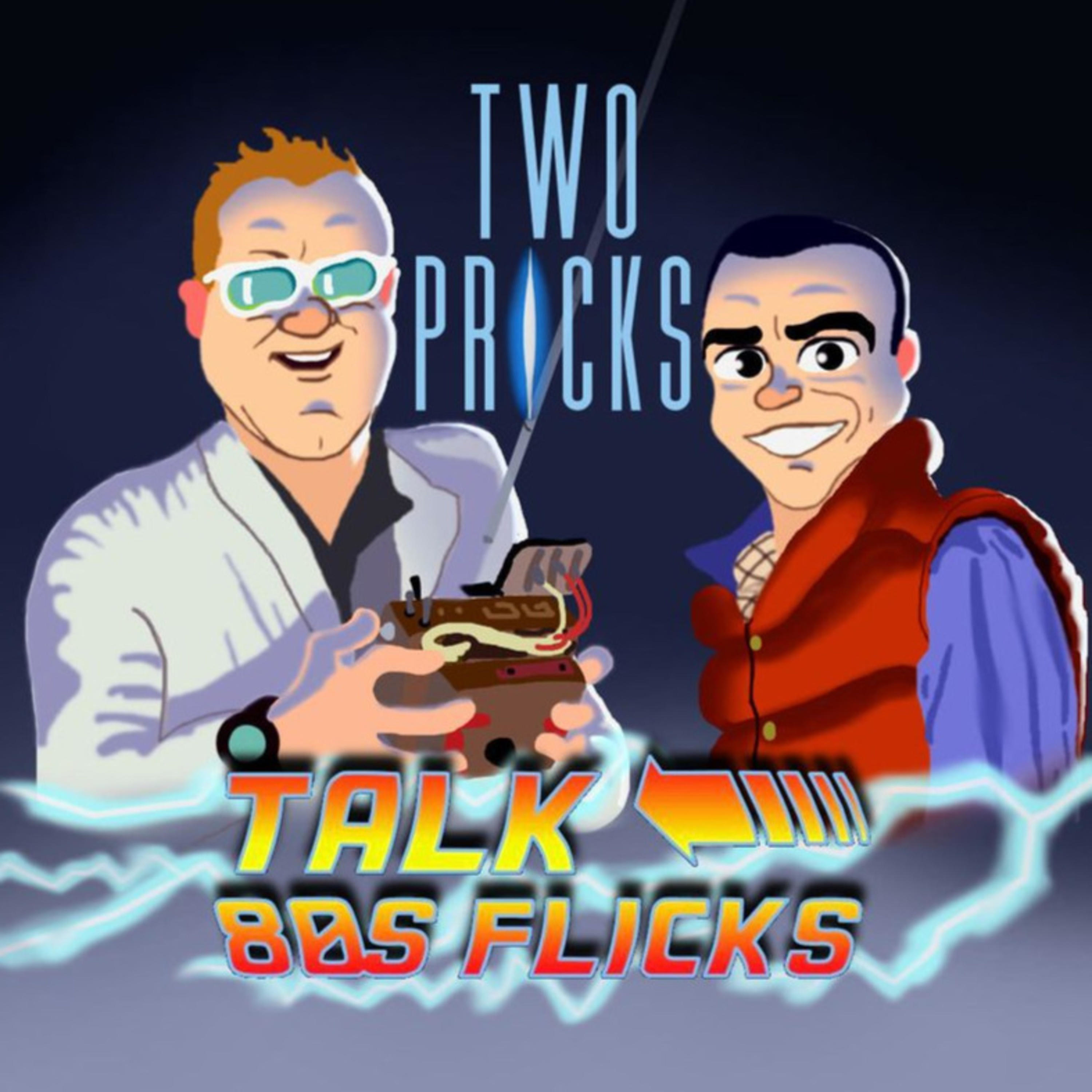 Two Pricks Talk 80s Flicks