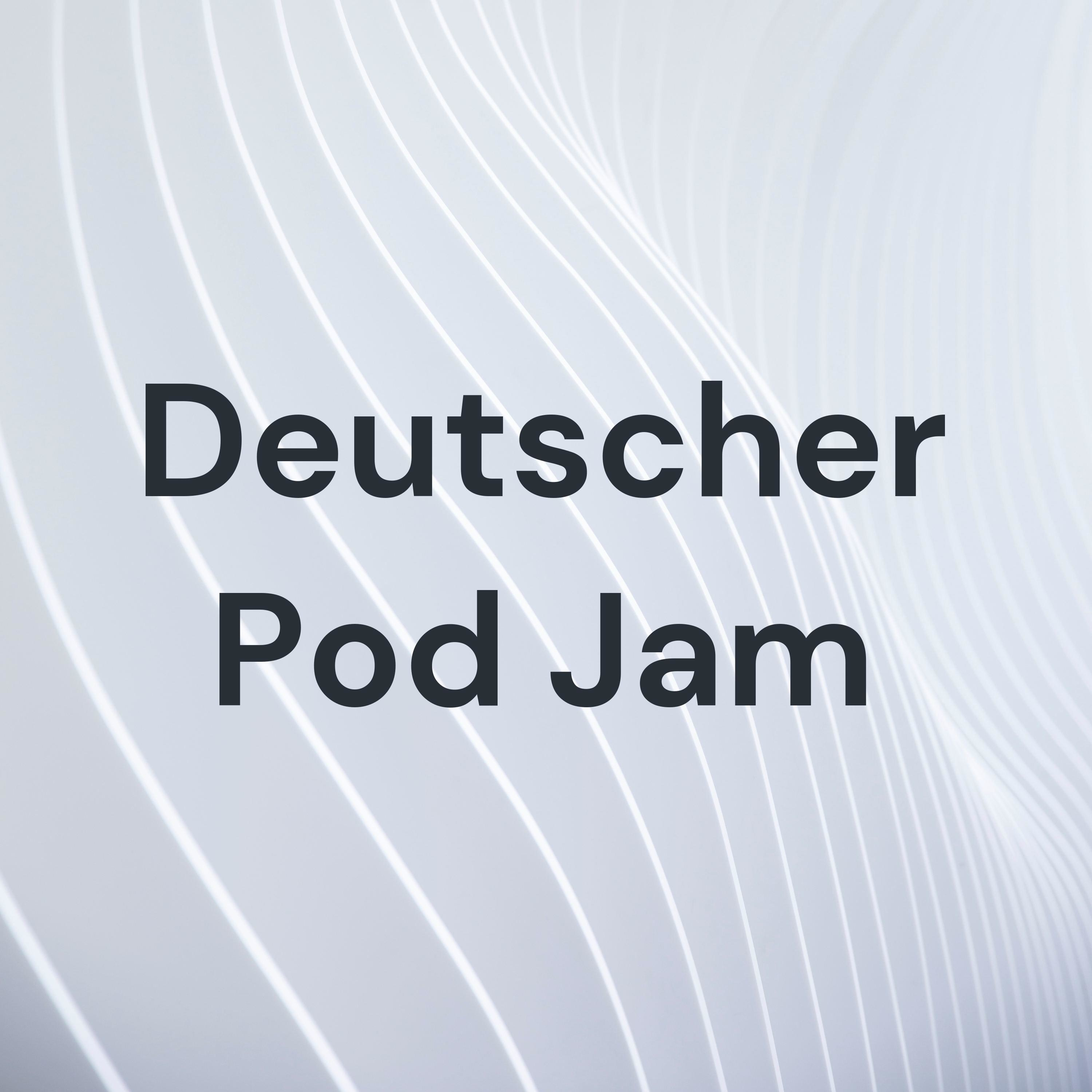 Deutscher Pod Jam