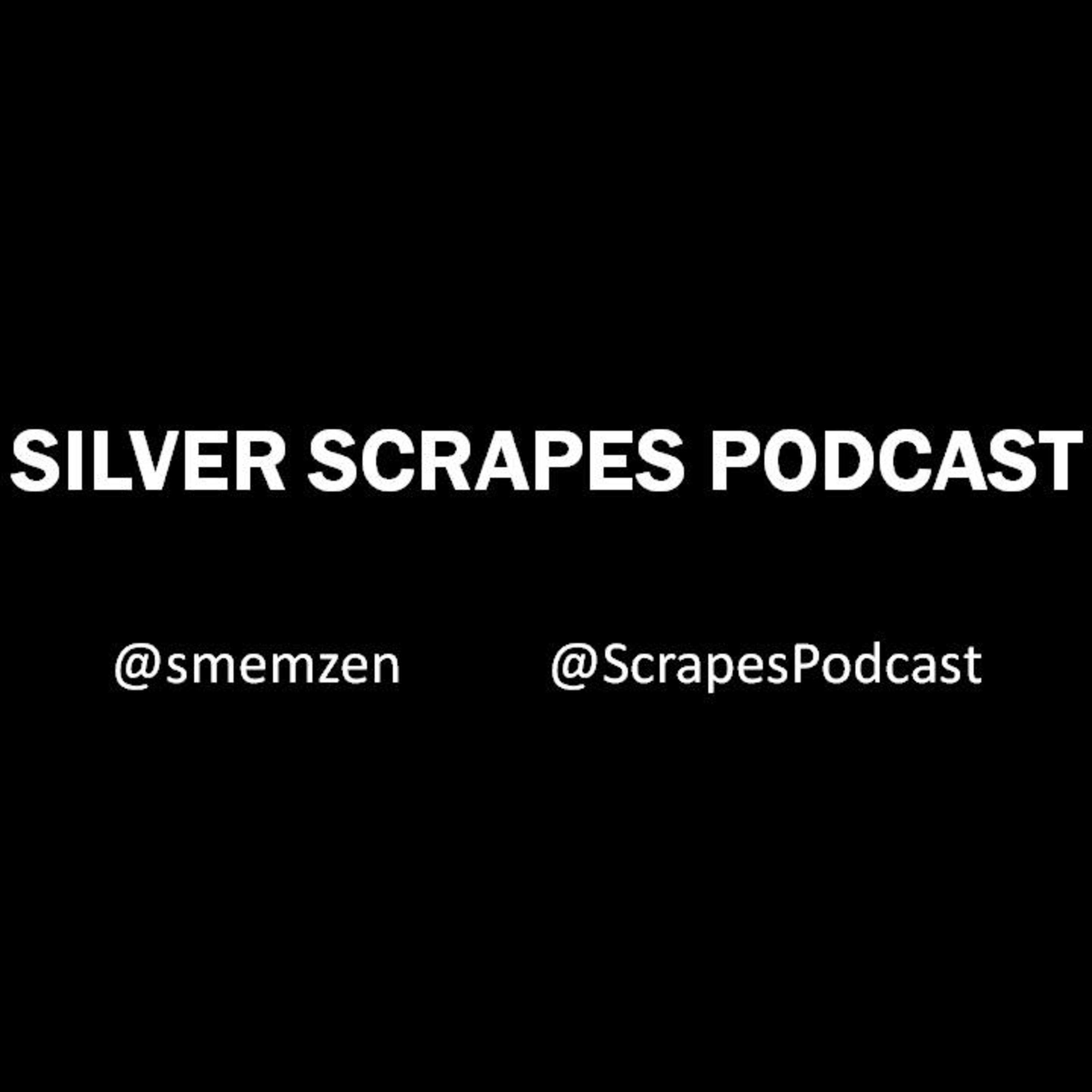 Silver Scrapes Podcast
