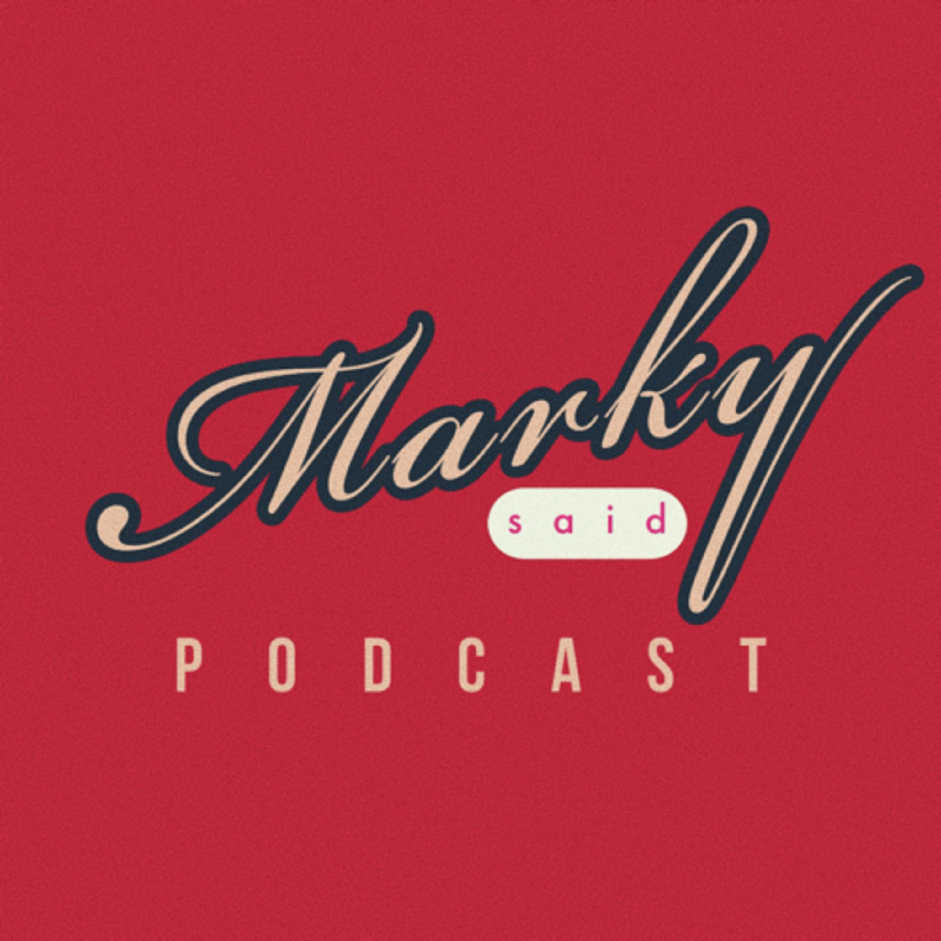 Marky said Podcast podcast artwork