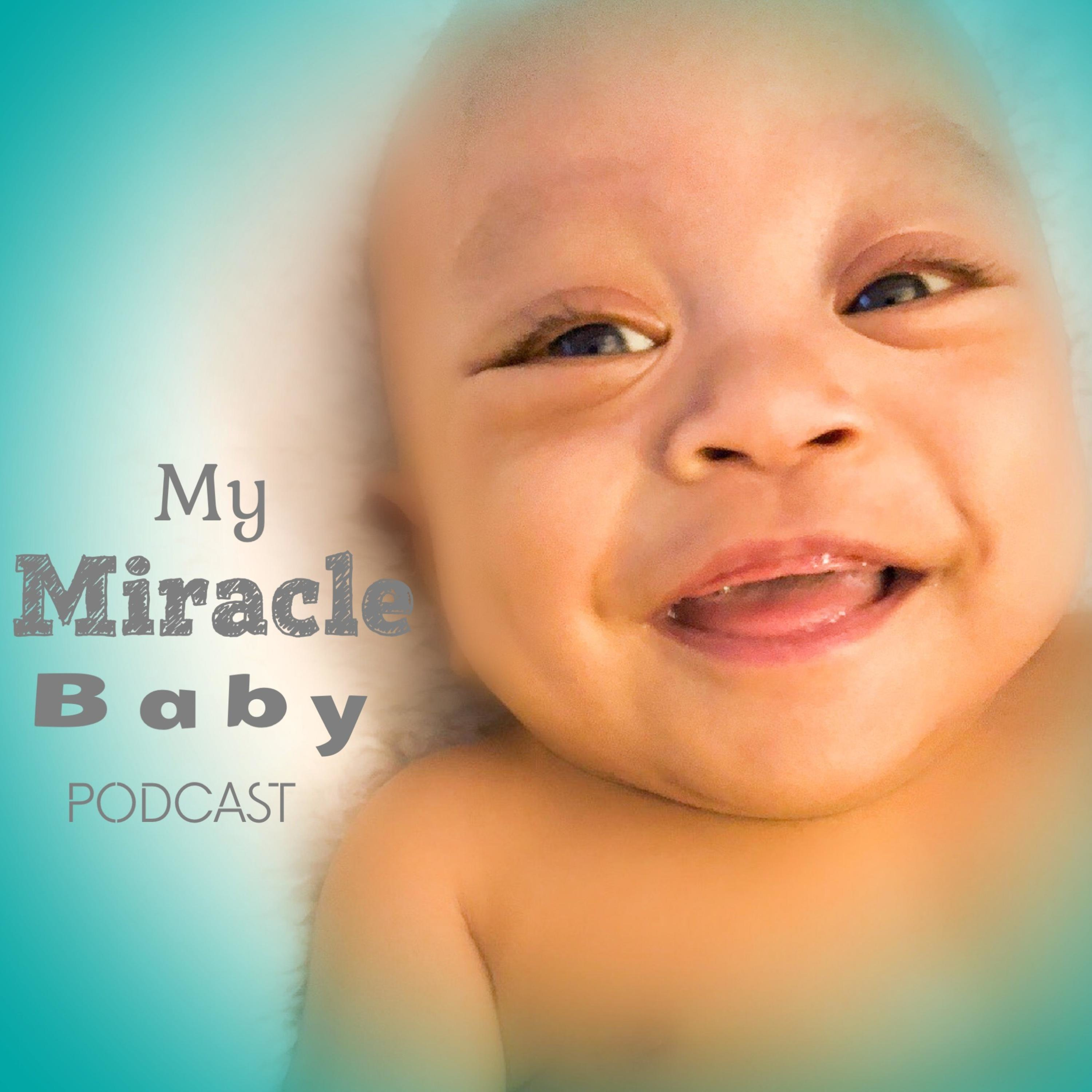 My Miracle Baby Podcast