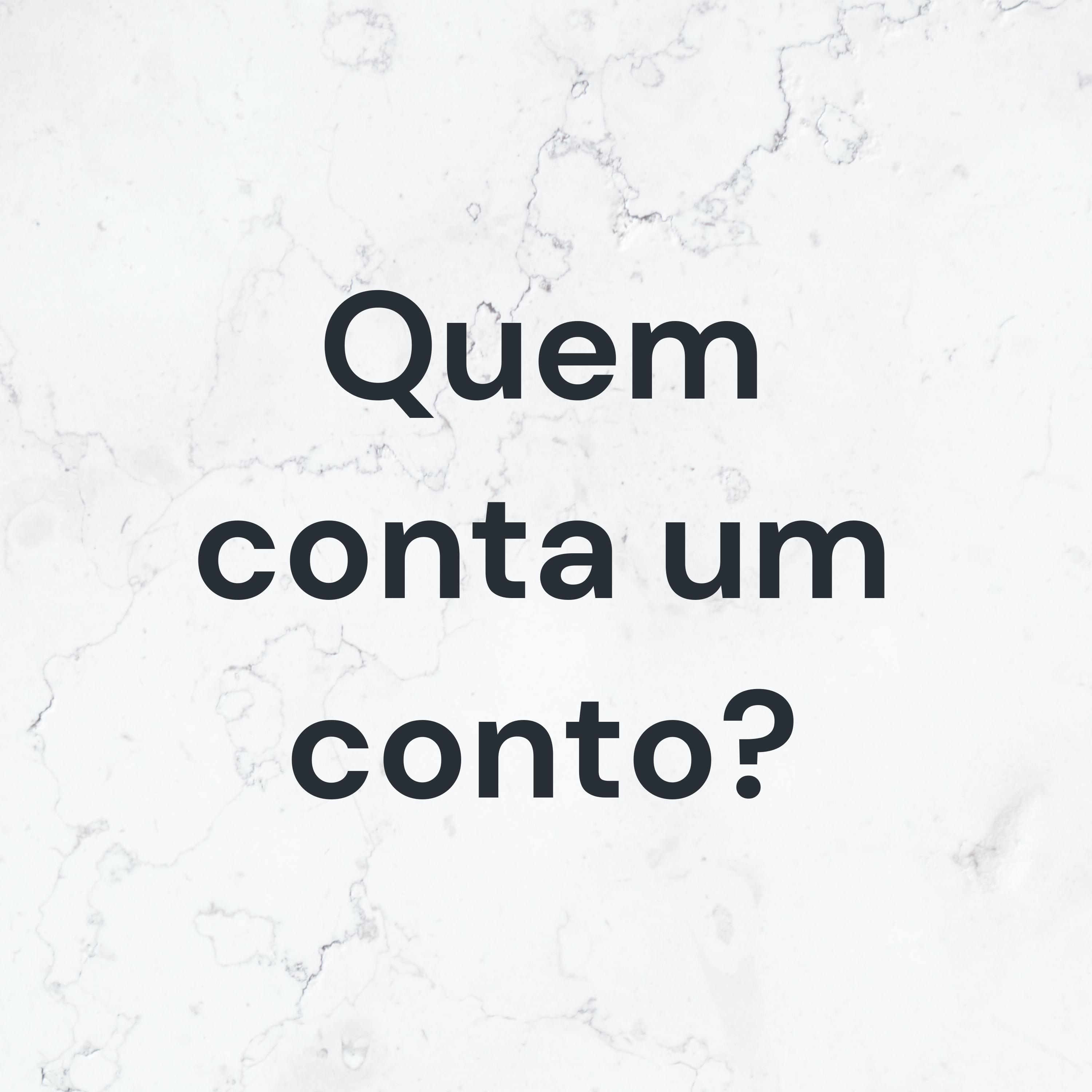 Quem conta um conto?