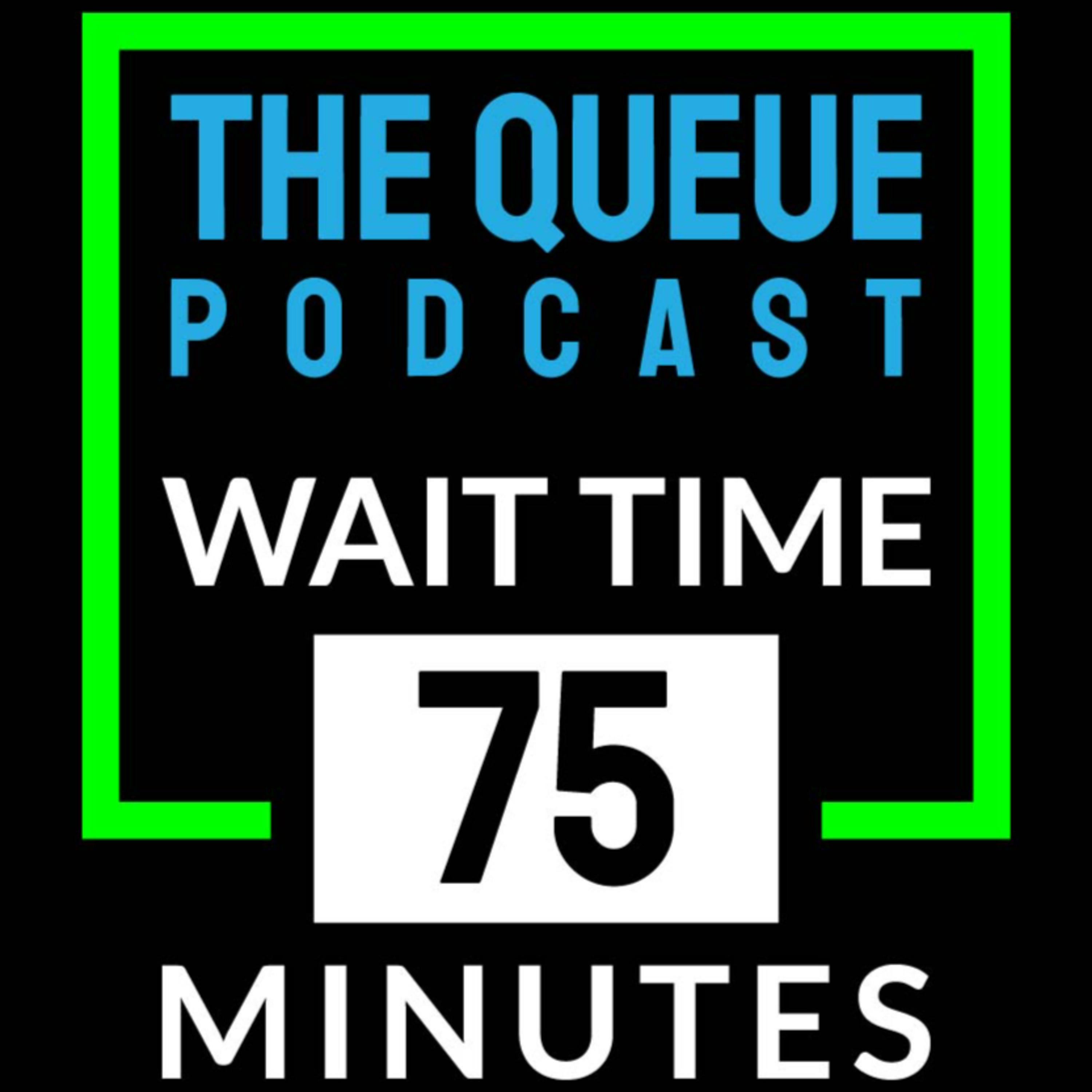 The Queue Podcast