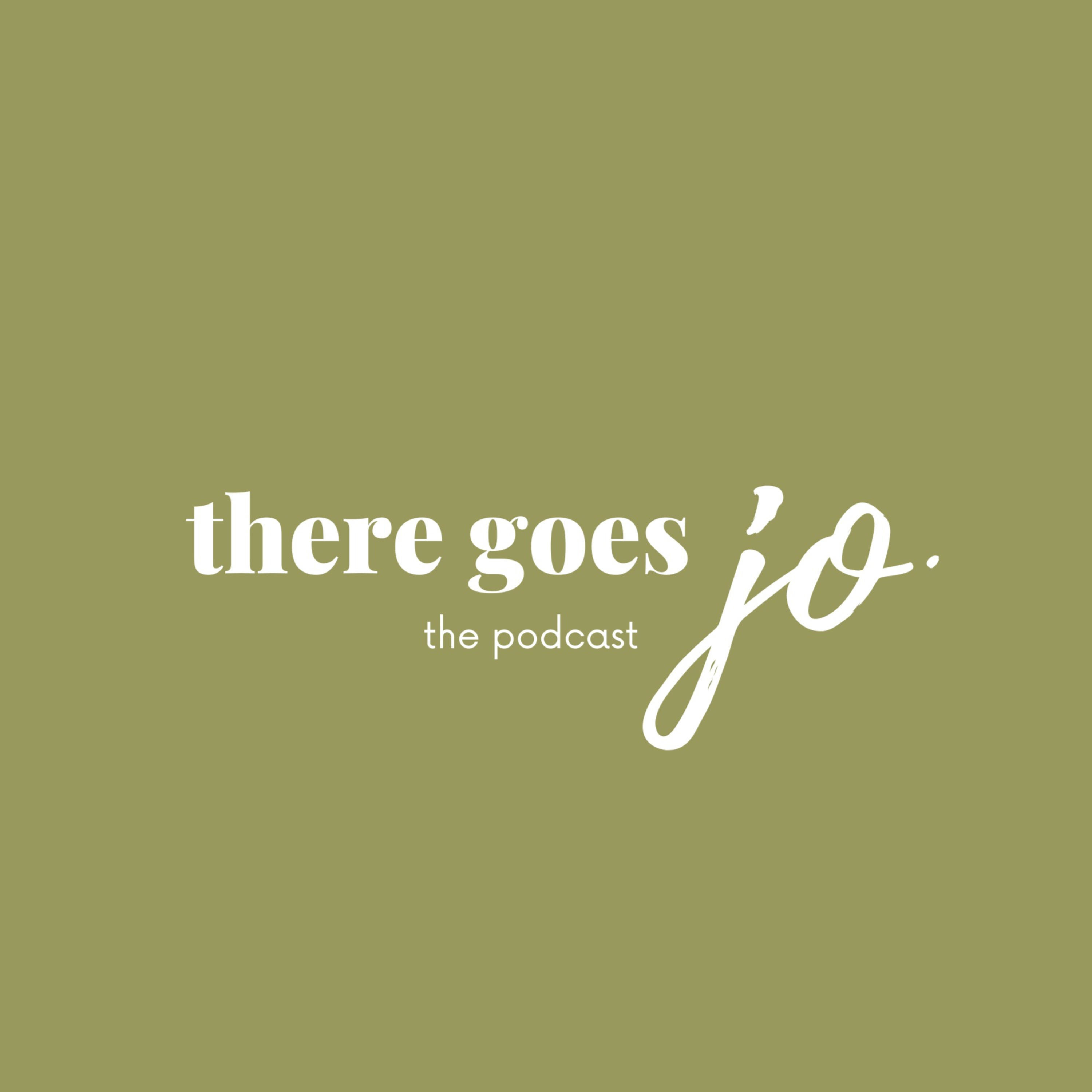 ThereGoesJO. the podcast