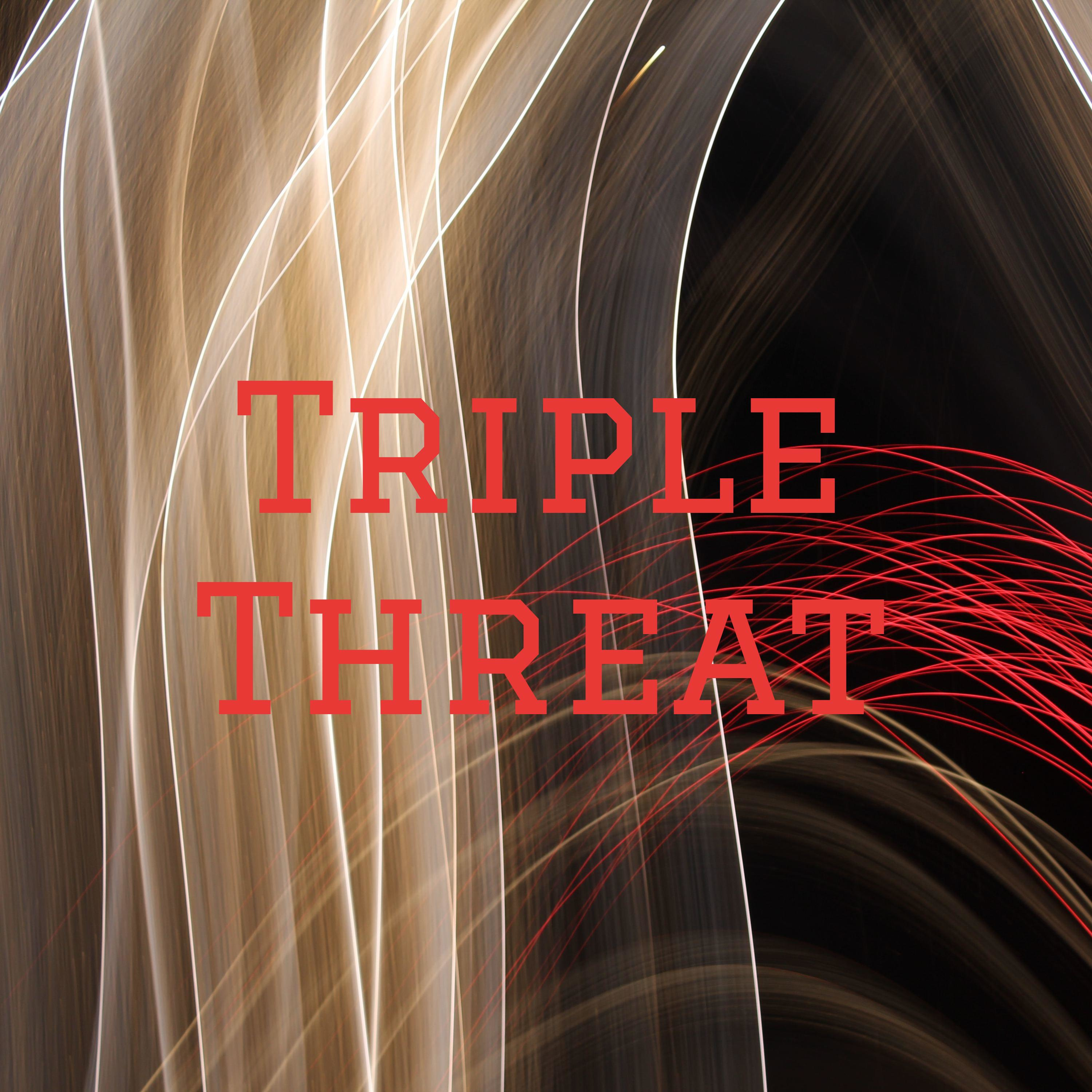 Triple Threat