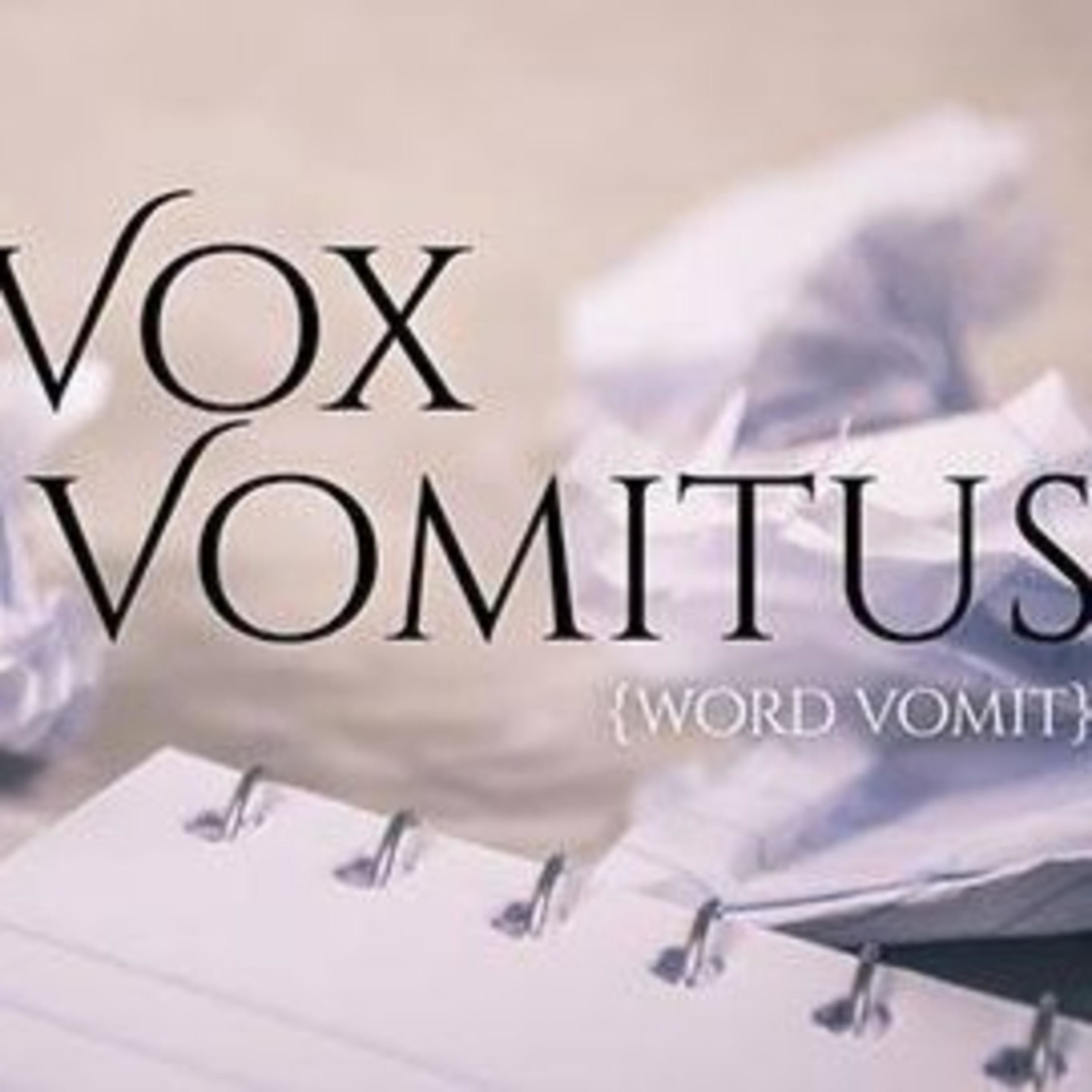 Vox Vomitus