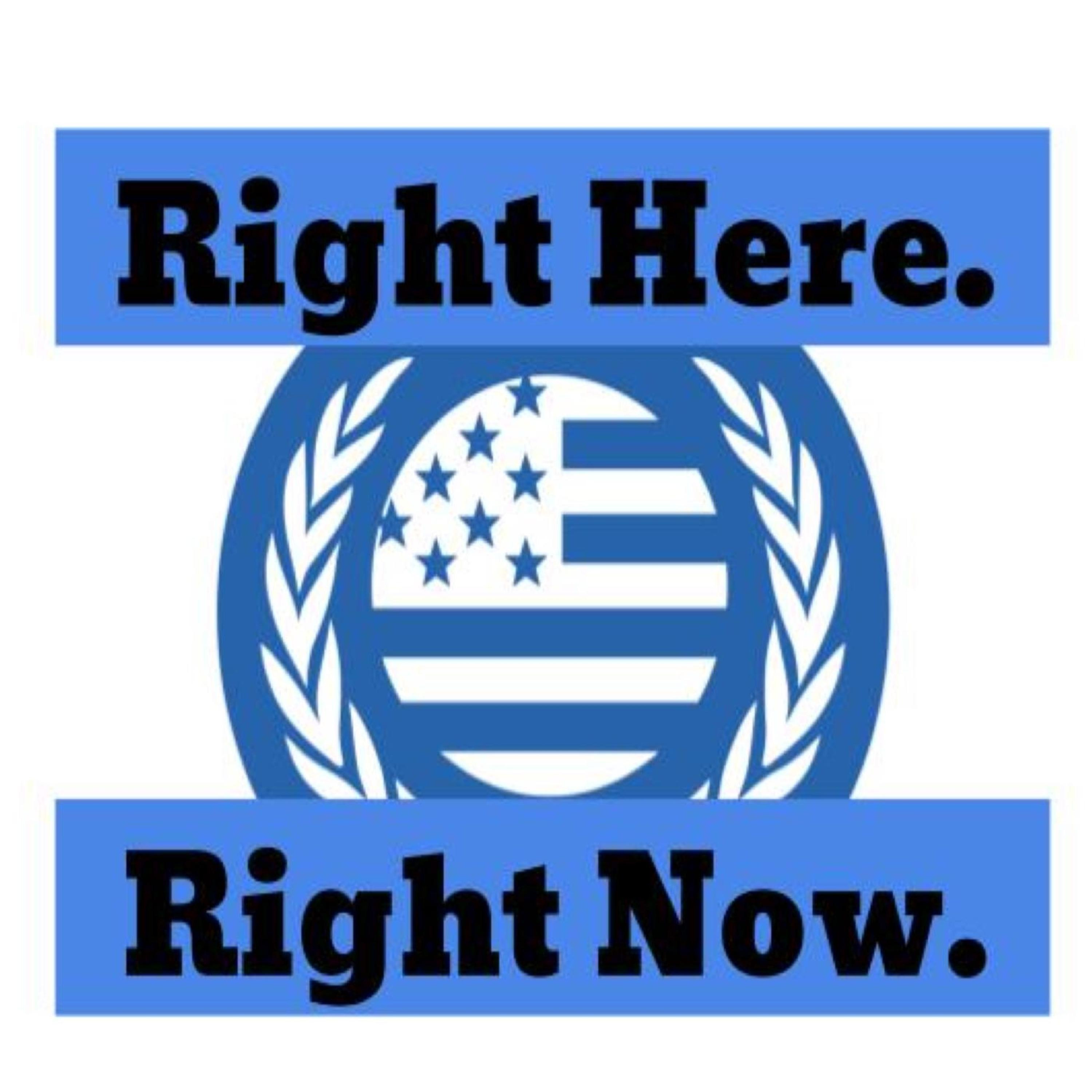 Right Here. Right Now.