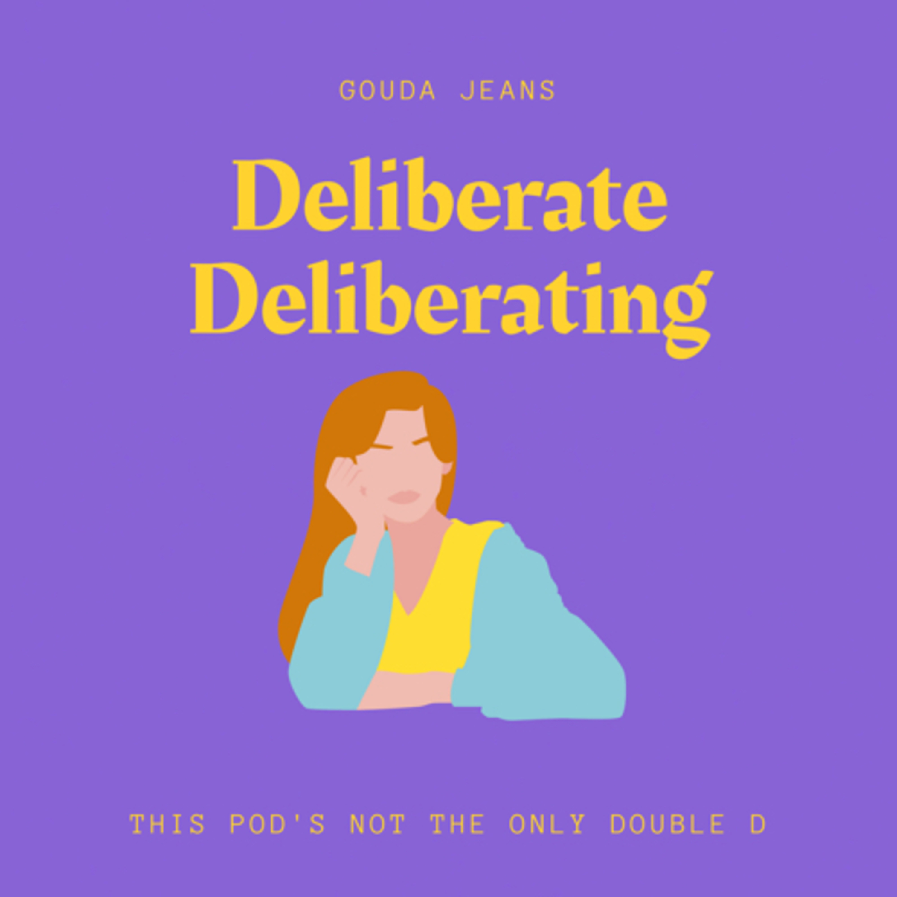 Deliberate Deliberating podcast artwork