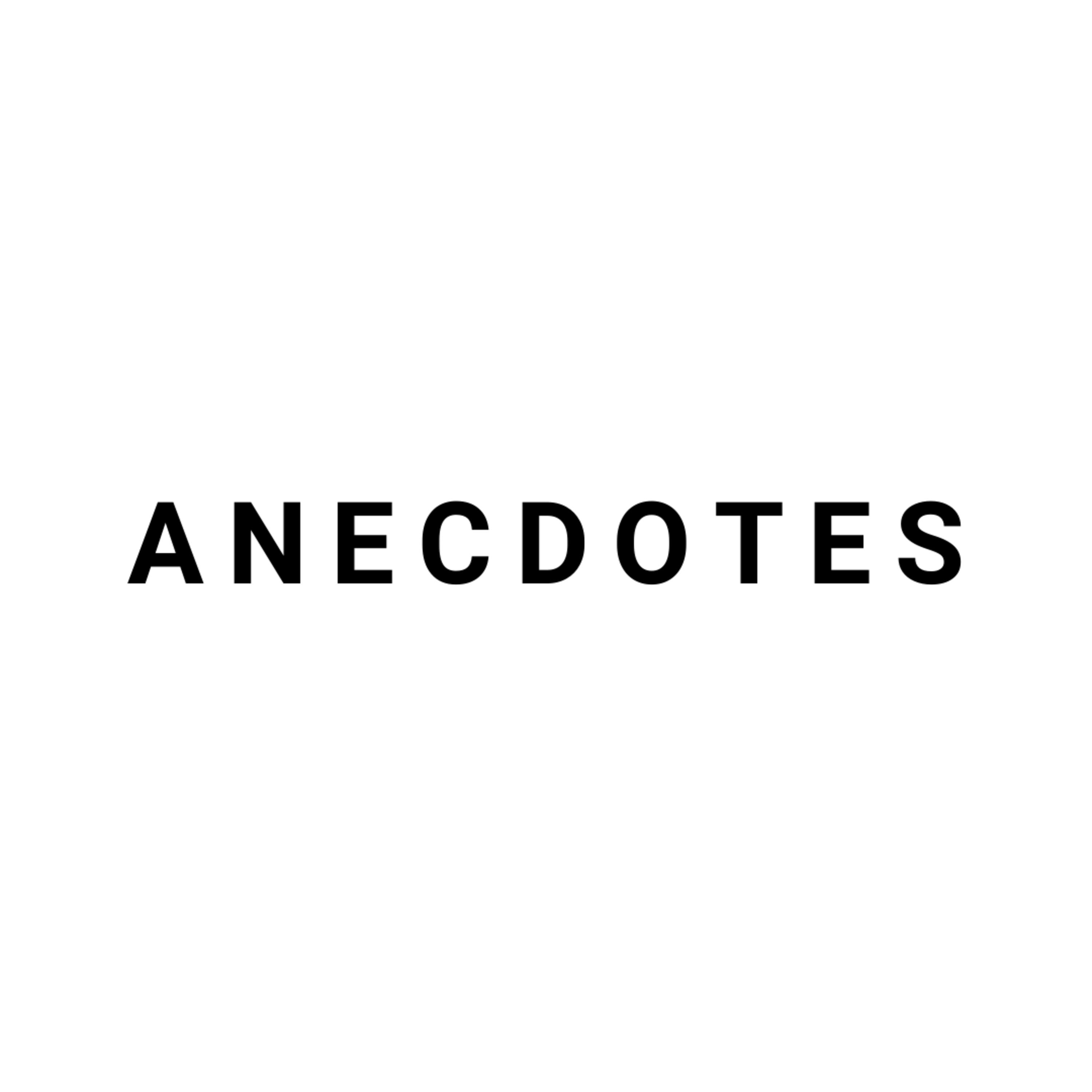 ANECDOTES